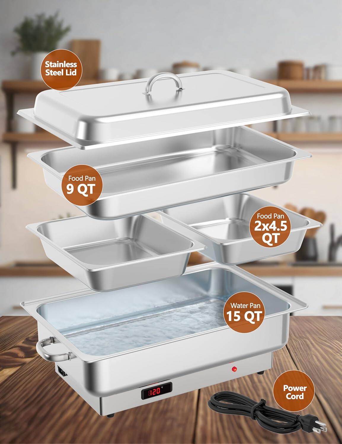 Stainless Steel Lid  
Food Pan 9 QT  
Food Pan 2x4.5 QT  
Water Pan 15 QT  
Power Cord