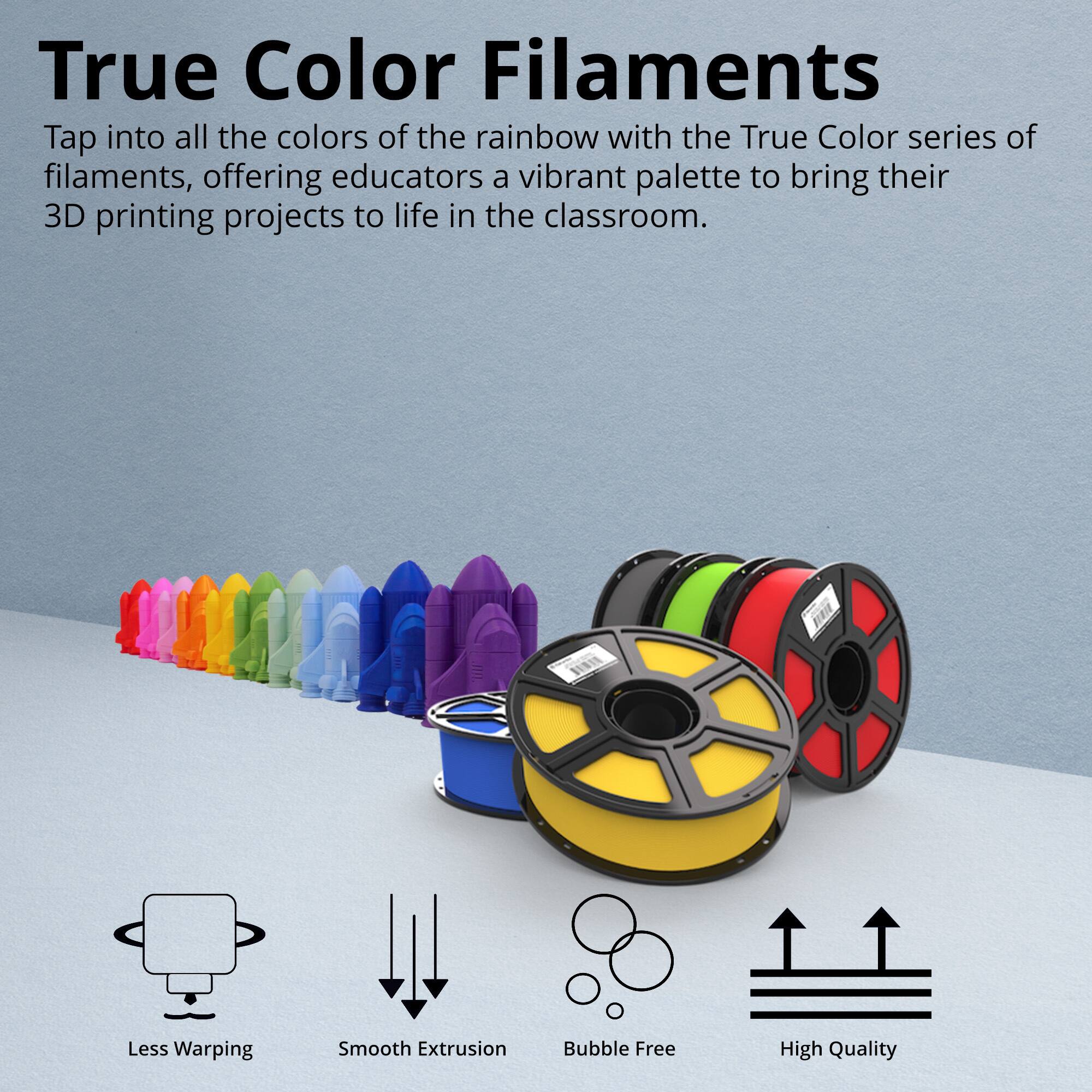True Color Filaments

Tap into all the colors of the rainbow with the True Color series of filaments, offering educators a vibrant palette to bring their 3D printing projects to life in the classroom.

- Less Warping
- Smooth Extrusion
- Bubble Free
- High Quality