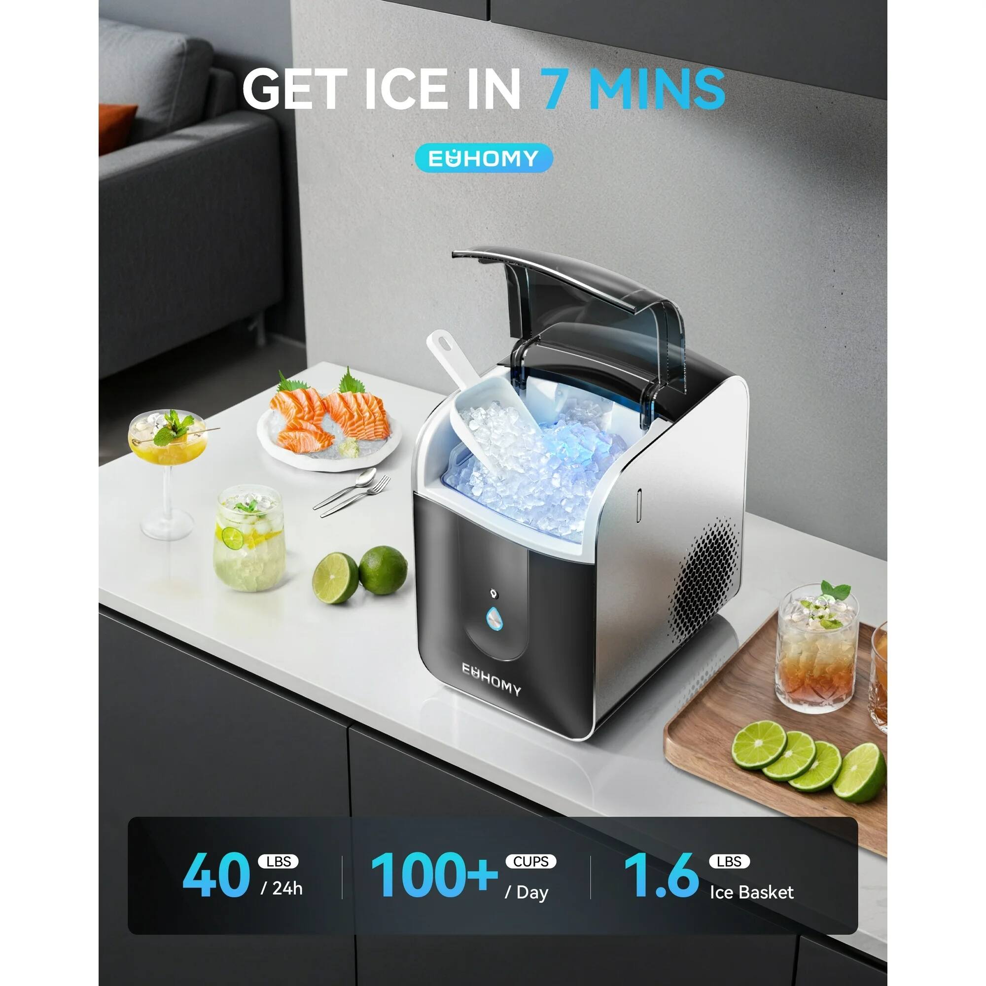 GET ICE IN 7 MINS  
EUHOMY  

40 LBS / 24h  
100+ CUPS / Day  
1.6 LBS Ice Basket