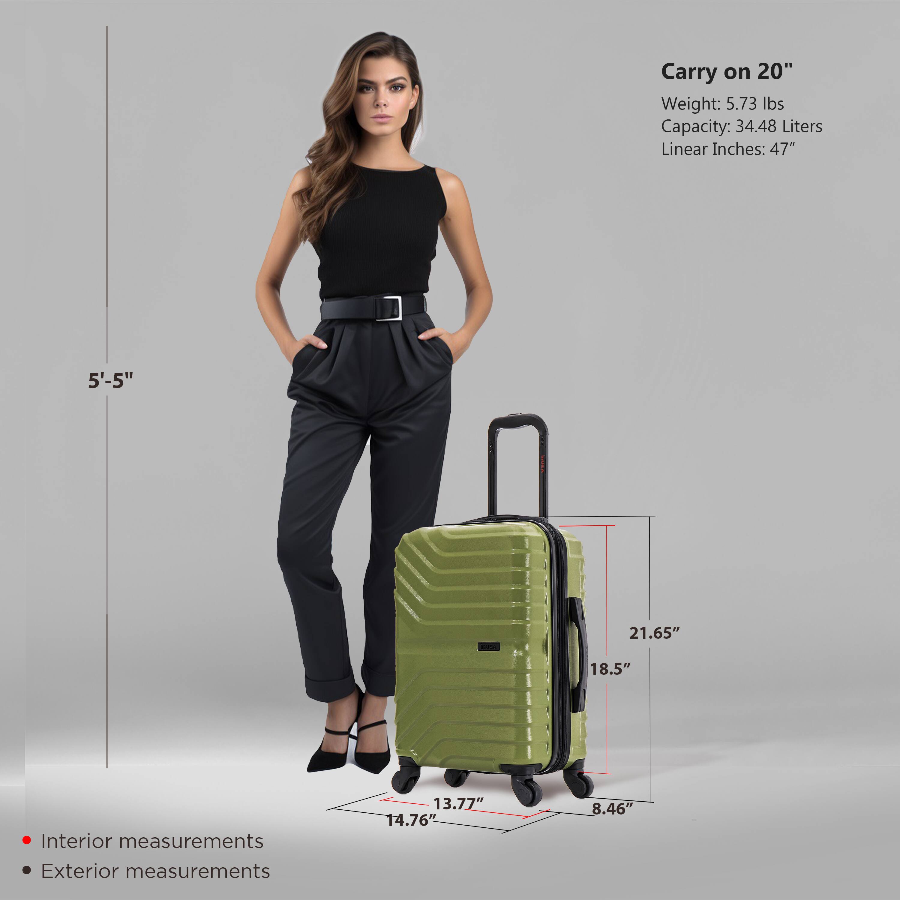 Carry on 20"  
Weight: 5.73 lbs  
Capacity: 34.48 Liters  
Linear Inches: 47"  

Interior measurements:  
13.77" x 14.76" x 8.46"  

Exterior measurements:  
21.65" x 18.5" x 8.46"  

5'-5"