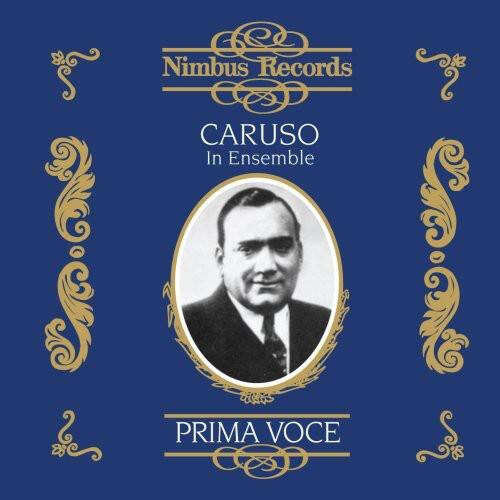 Nimbus Records  
CARUSO  
In Ensemble  
PRIMA VOCE