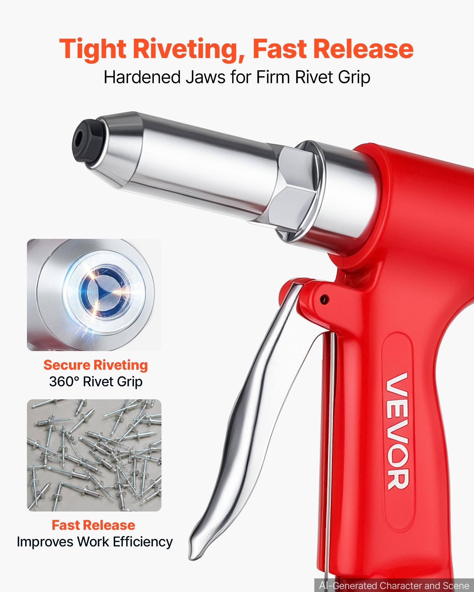 Tight Riveting, Fast Release  
Hardened Jaws for Firm Rivet Grip  

Secure Riveting  
360° Rivet Grip  

Fast Release  
Improves Work Efficiency  

VEVOR  

AI-Generated Character and Scene