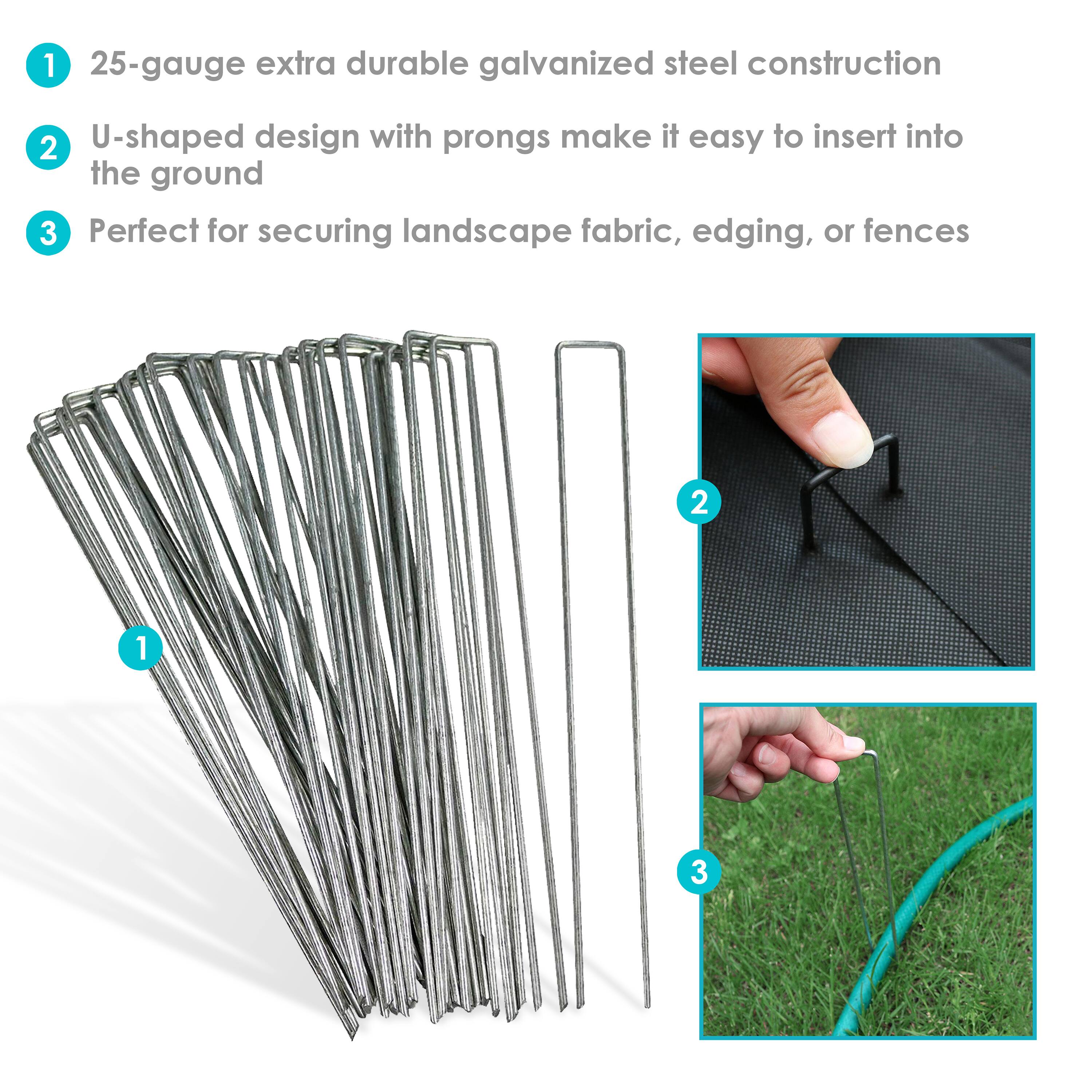 1. 25-gauge extra durable galvanized steel construction  
2. U-shaped design with prongs make it easy to insert into the ground  
3. Perfect for securing landscape fabric, edging, or fences