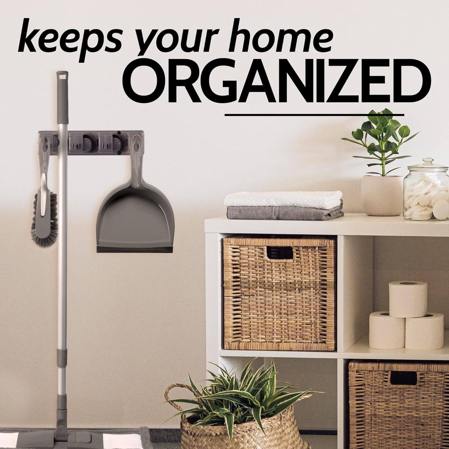 keeps your home ORGANIZED