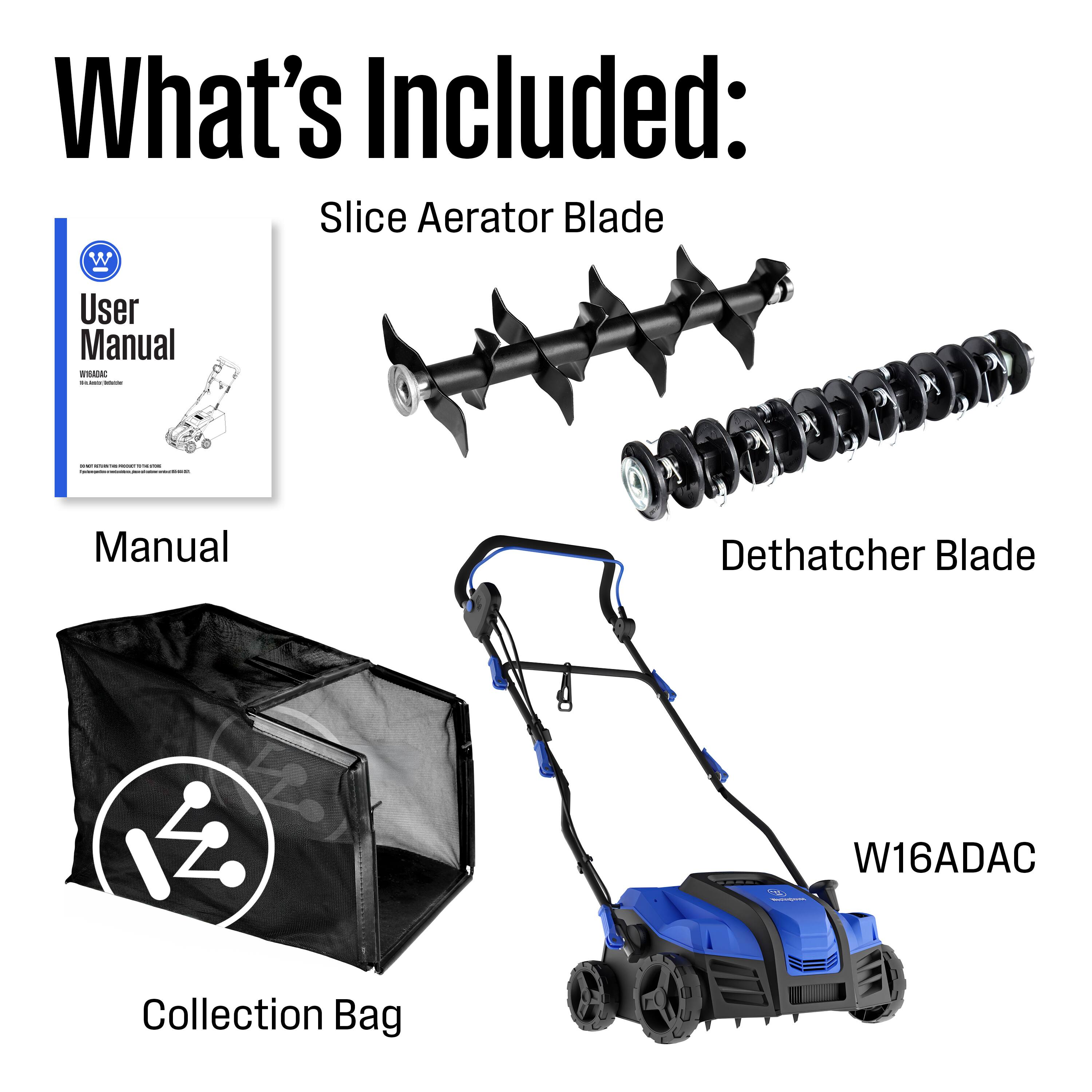 What's Included: Slice Aerator Blade, User Manual, Dethatcher Blade, Collection Bag