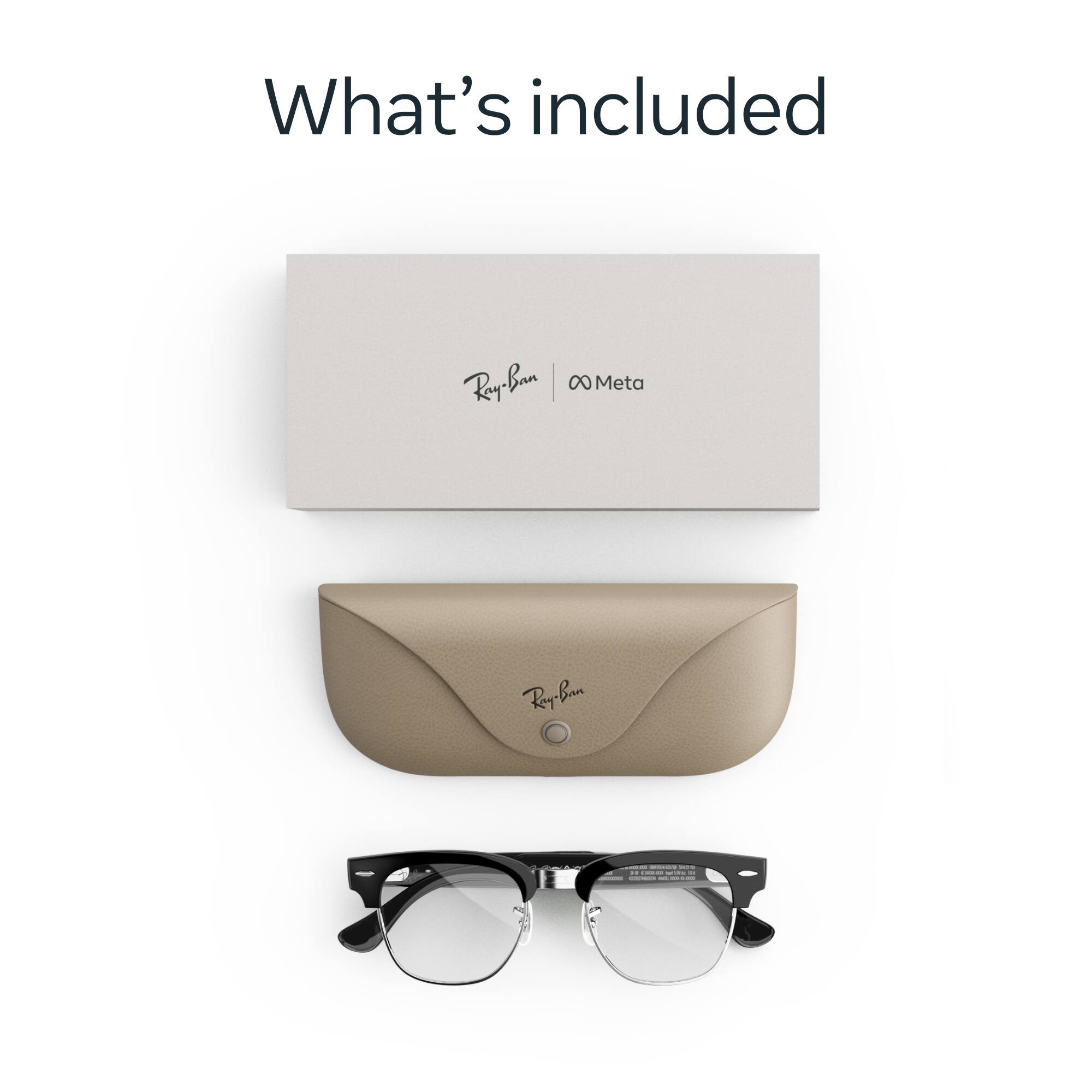 What's included

Ray-Ban x Meta

Ray-Ban

100%