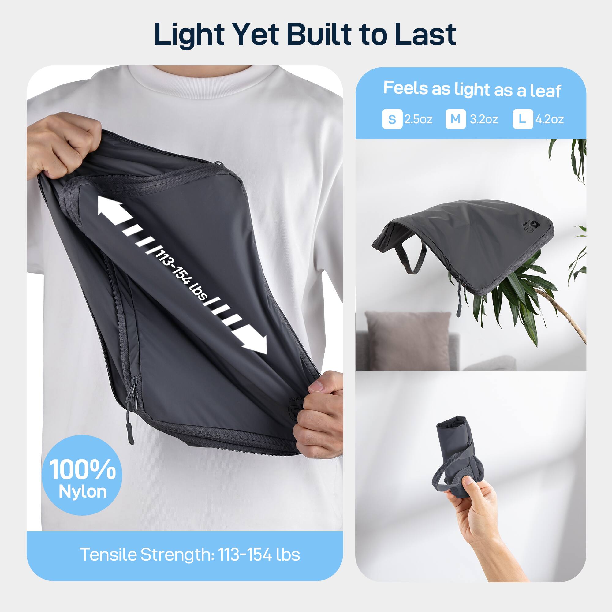 Light Yet Built to Last, Feels as light as a leaf, S 2.5oz, M 3.2oz, L 4.2oz, 100% Nylon, Tensile Strength: 113-154 lbs