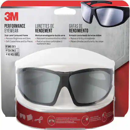 3M PERFORMANCE EYEWEAR
LUNETTES DE RENDEMENT
GAFAS DE RENDIMIENTO
Dual-Lens Contoured Frame
Monture enveloppante double verre
Armazón contorneado de lentes dobles
Reduces Brightness and Glare
Réduit la luminosité et les reflets
Reduce el brillo y el resplandor
Soft Coated Nose and Ear Pieces
Pont et cambres confortables à revêtement doux
Piezas cómodas para la nariz y las orejas
ANSI Z87.1
CSA Z94.3
AS/NZS 1337
SCRATCH-RESISTANT, ANTI-FOG
CORTANTES RESISTENTES A 175 RAYONES CON RECUBRIMIENTO ANTI-BUENO
IMPACT-RESISTANT
RESISTANTES A IMPACTOS