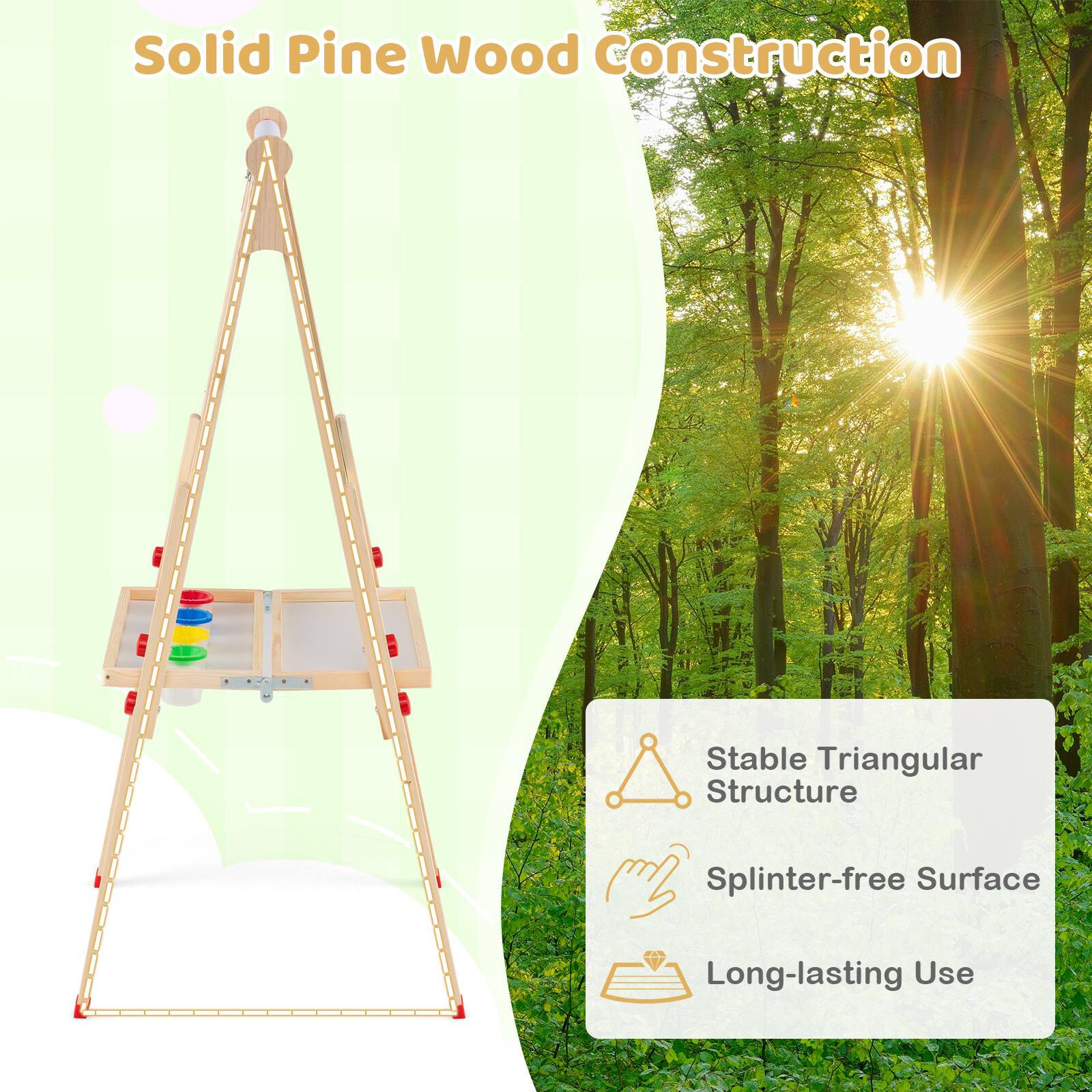 Solid Pine Wood Construction  
Stable Triangular Structure  
Splinter-free Surface  
Long-lasting Use