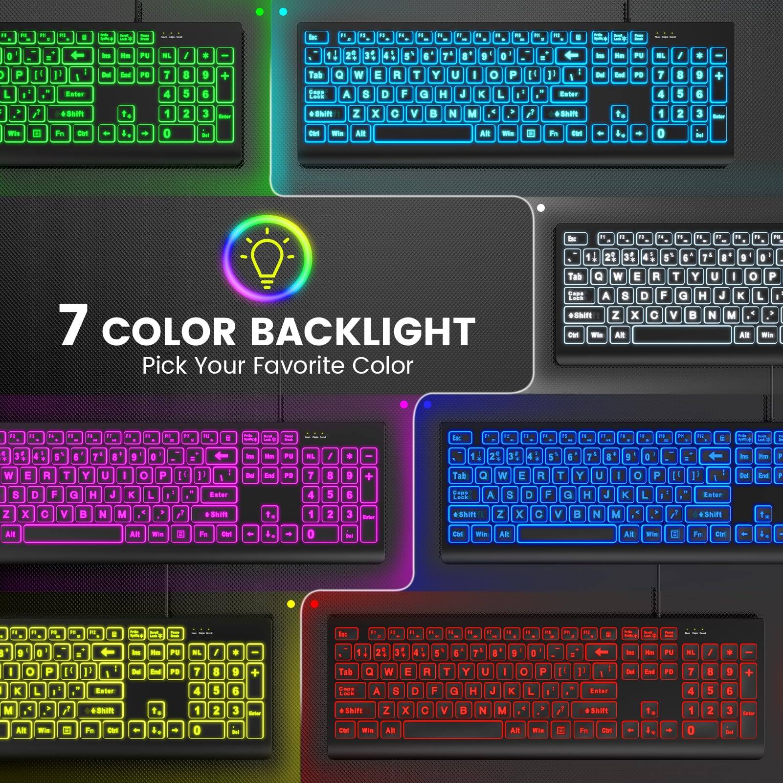 7 COLOR BACKLIGHT  
Pick Your Favorite Color