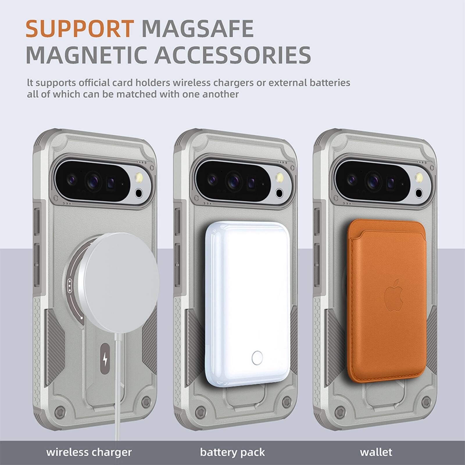 SUPPORT MAGSAFE MAGNETIC ACCESSORIES

It supports official card holders, wireless chargers, or external batteries, all of which can be matched with one another.

wireless charger  
battery pack  
wallet