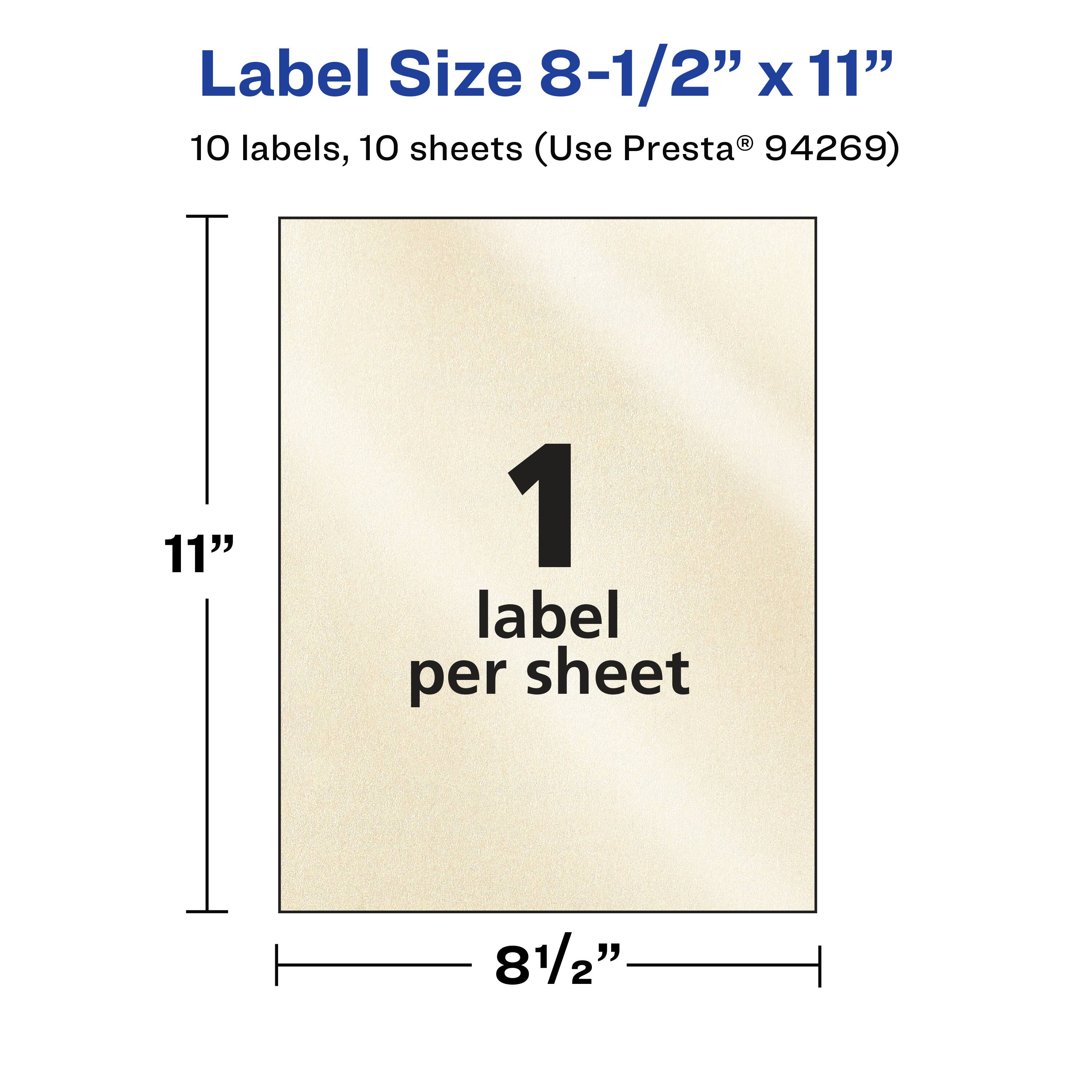 Label Size 8-1/2" x 11"

10 labels, 10 sheets (Use Presta® 94269)

1 label per sheet
