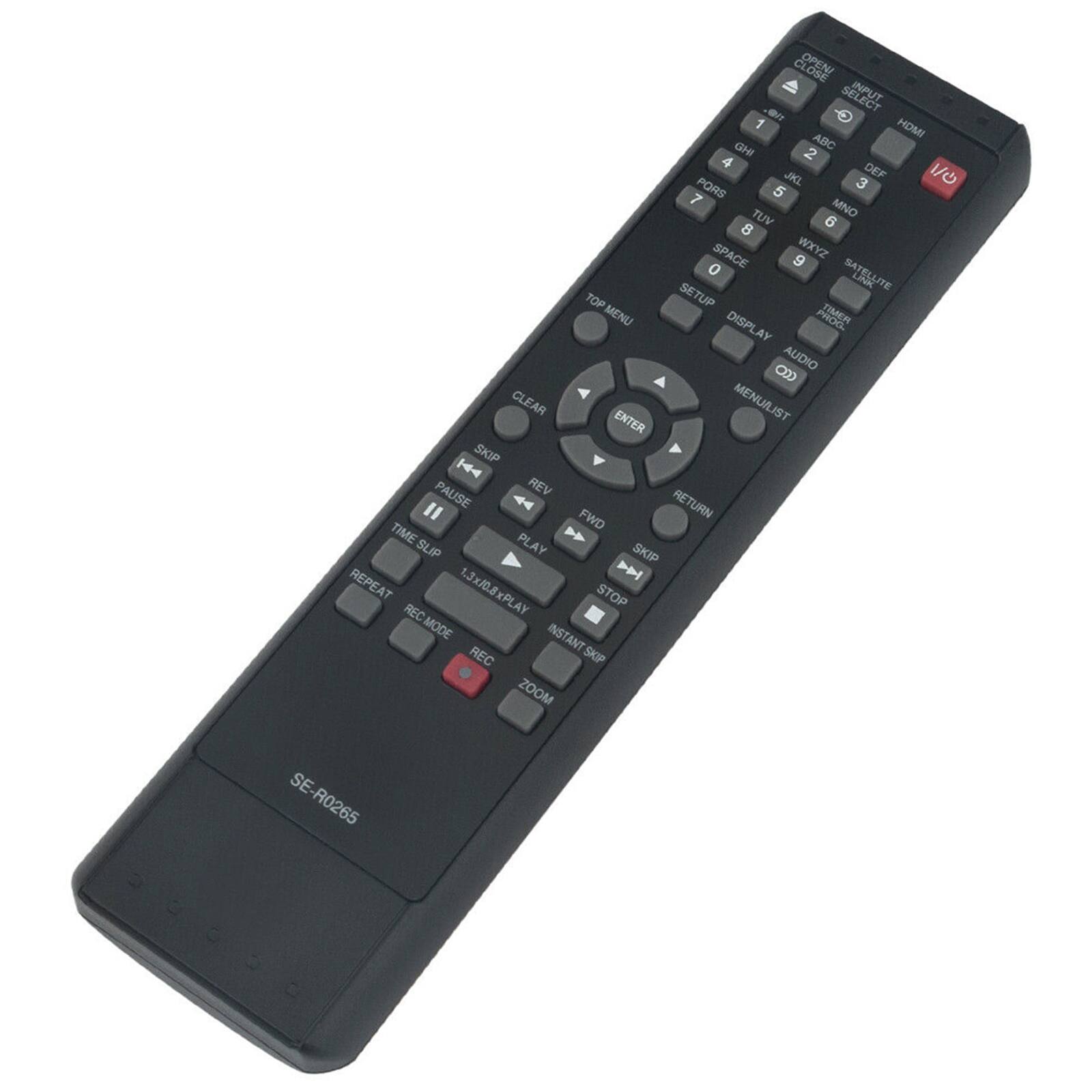 OPEN CLOSE  
INPUT SELECT  
1 ABC  
2 DEF  
3 GHI  
4 JKL  
5 MNO  
6 PQR  
7 TUV  
8 WXYZ  
9 0  
SATELLITE LINK  
TOP MENU  
SETUP  
DISPLAY  
AUDIO  
MENU/LIST  
CLEAR ENTER  
1.3x0.8xPLAY  
STOP  
REC MODE  
INSTANT REC  
SKIP  
ZOOM  
SE-R0265