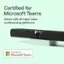 Certified for Microsoft Teams: Works with all major video conferencing platforms.