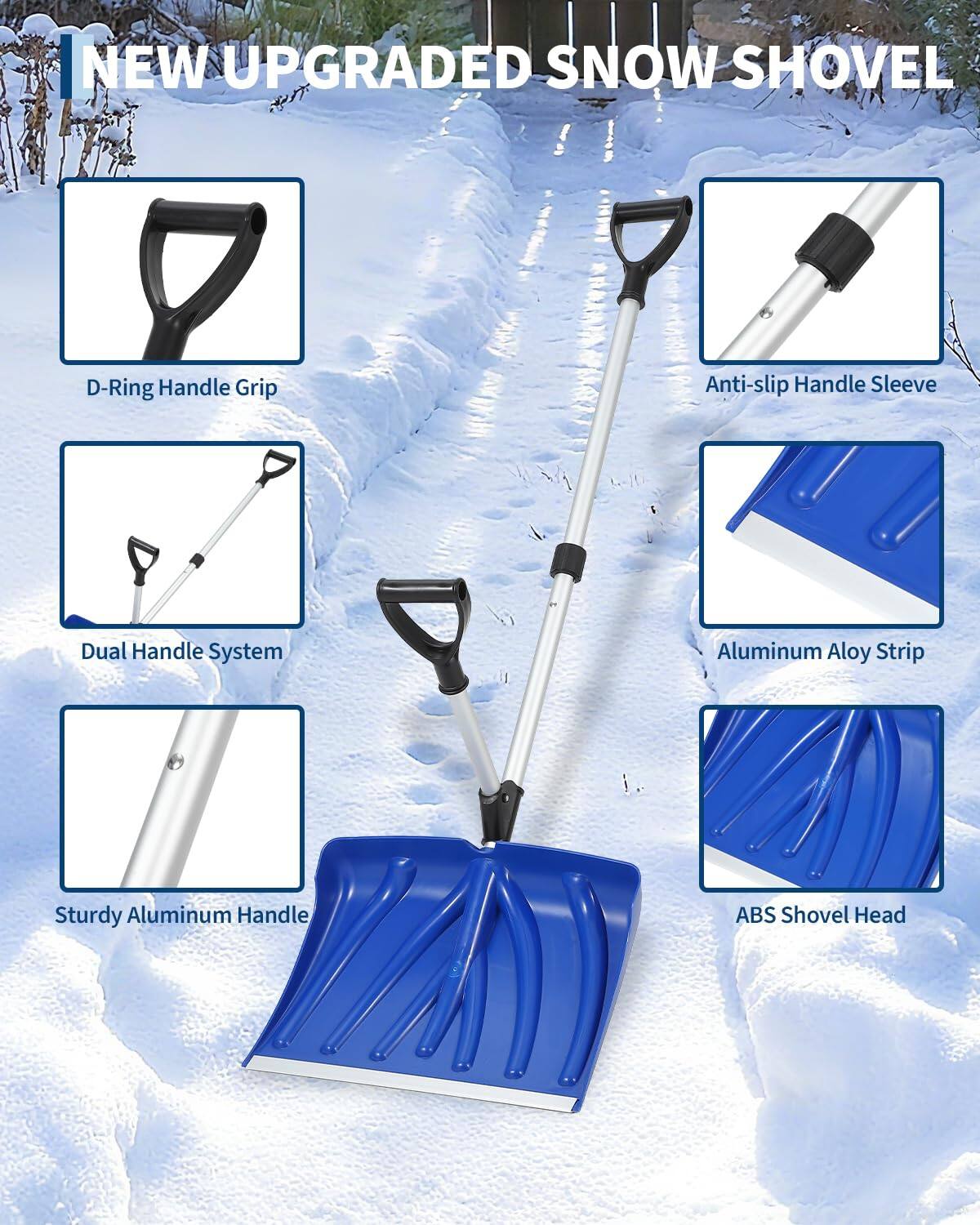 NEW UPGRADED SNOW SHOVEL

- D-Ring Handle Grip
- Anti-slip Handle Sleeve
- Dual Handle System
- Aluminum Alloy Strip
- Sturdy Aluminum Handle
- ABS Shovel Head
