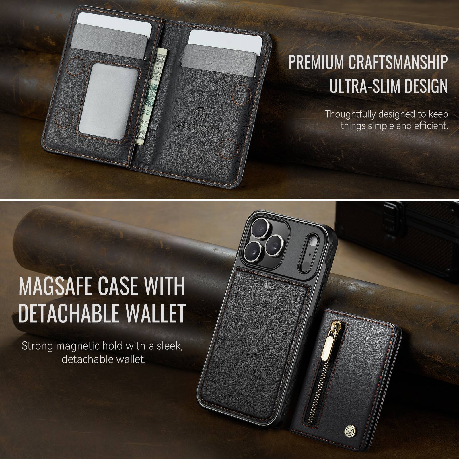 PREMIUM CRAFTSMANSHIP  
ULTRA-SLIM DESIGN  
Thoughtfully designed to keep things simple and efficient.

MAGSAFE CASE WITH DETACHABLE WALLET  
Strong magnetic hold with a sleek, detachable wallet.