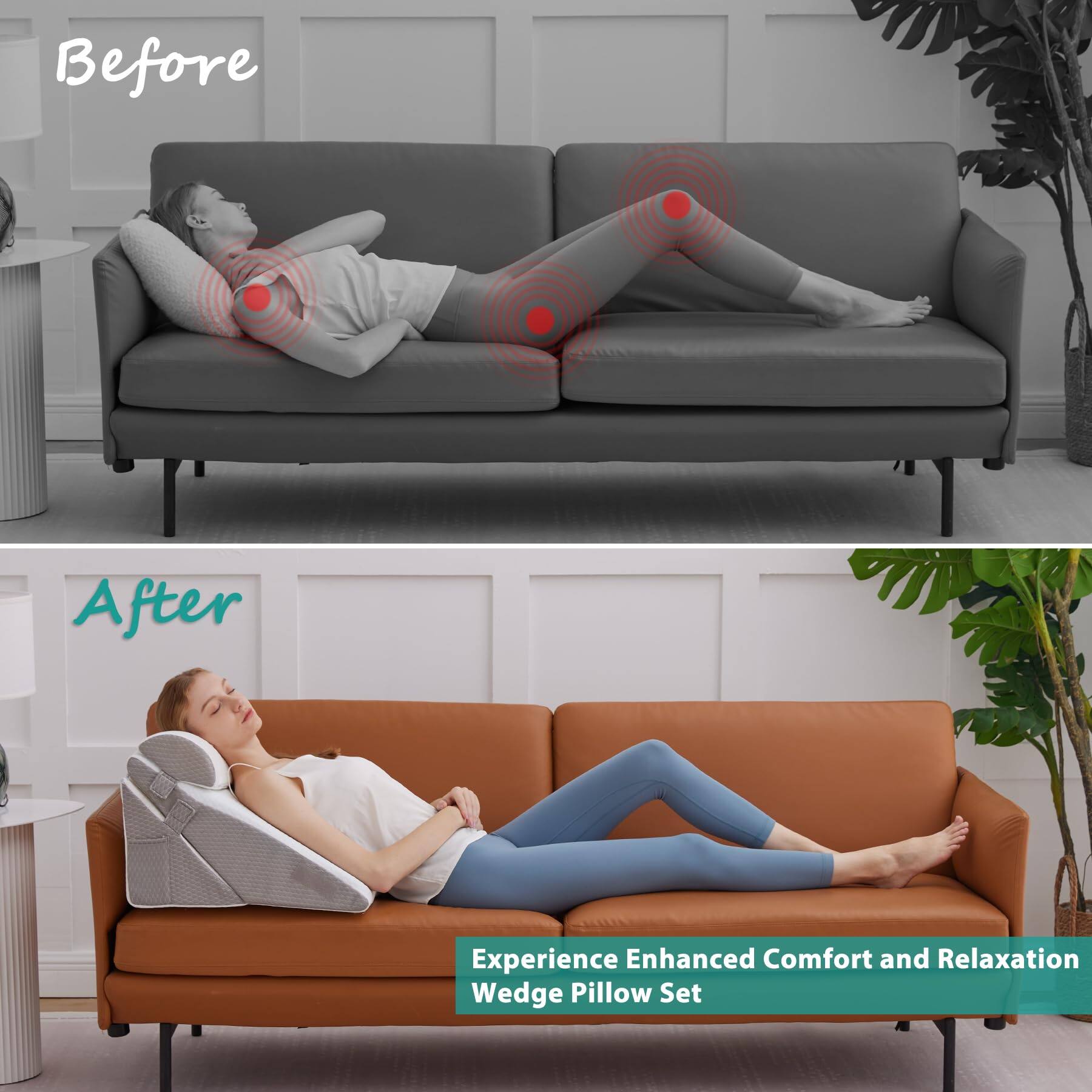 Before

After

Experience Enhanced Comfort and Relaxation Wedge Pillow Set