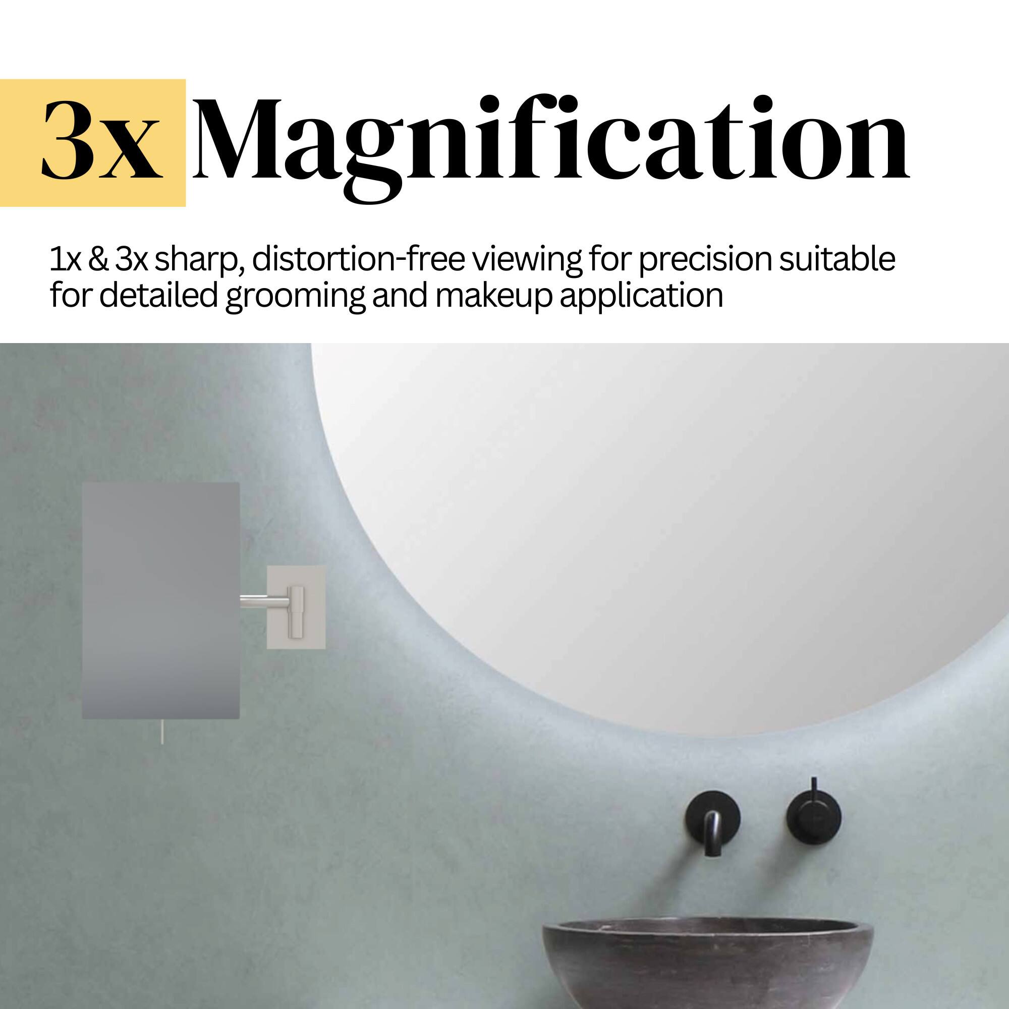 3x Magnification

1x & 3x sharp, distortion-free viewing for precision suitable for detailed grooming and makeup application
