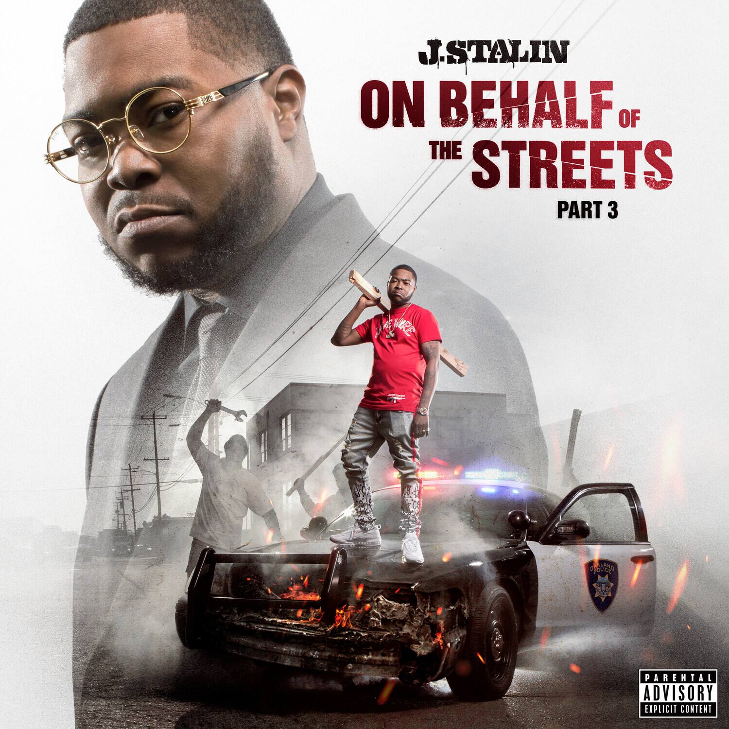 J. STALIN  
ON BEHALF OF THE STREETS PART 3  

PARENTAL ADVISORY EXPLICIT CONTENT