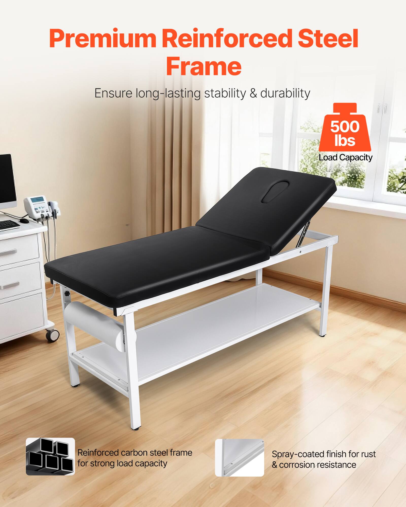 Premium Reinforced Steel Frame  
Ensure long-lasting stability & durability  

500 lbs Load Capacity  

Reinforced carbon steel frame for strong load capacity  

Spray-coated finish for rust & corrosion resistance