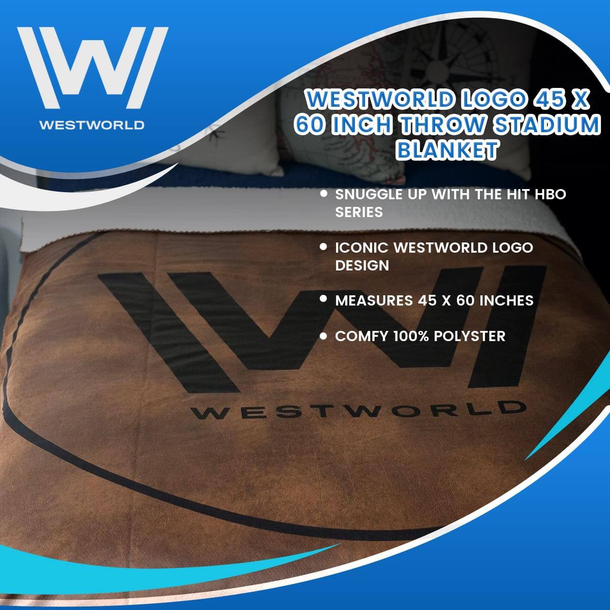 WESTWORLD LOGO 45 X 60 INCH THROW STADIUM BLANKET

- SNUGGLE UP WITH THE HIT HBO SERIES
- ICONIC WESTWORLD LOGO DESIGN
- MEASURES 45 X 60 INCHES
- COMFY 100% POLYESTER