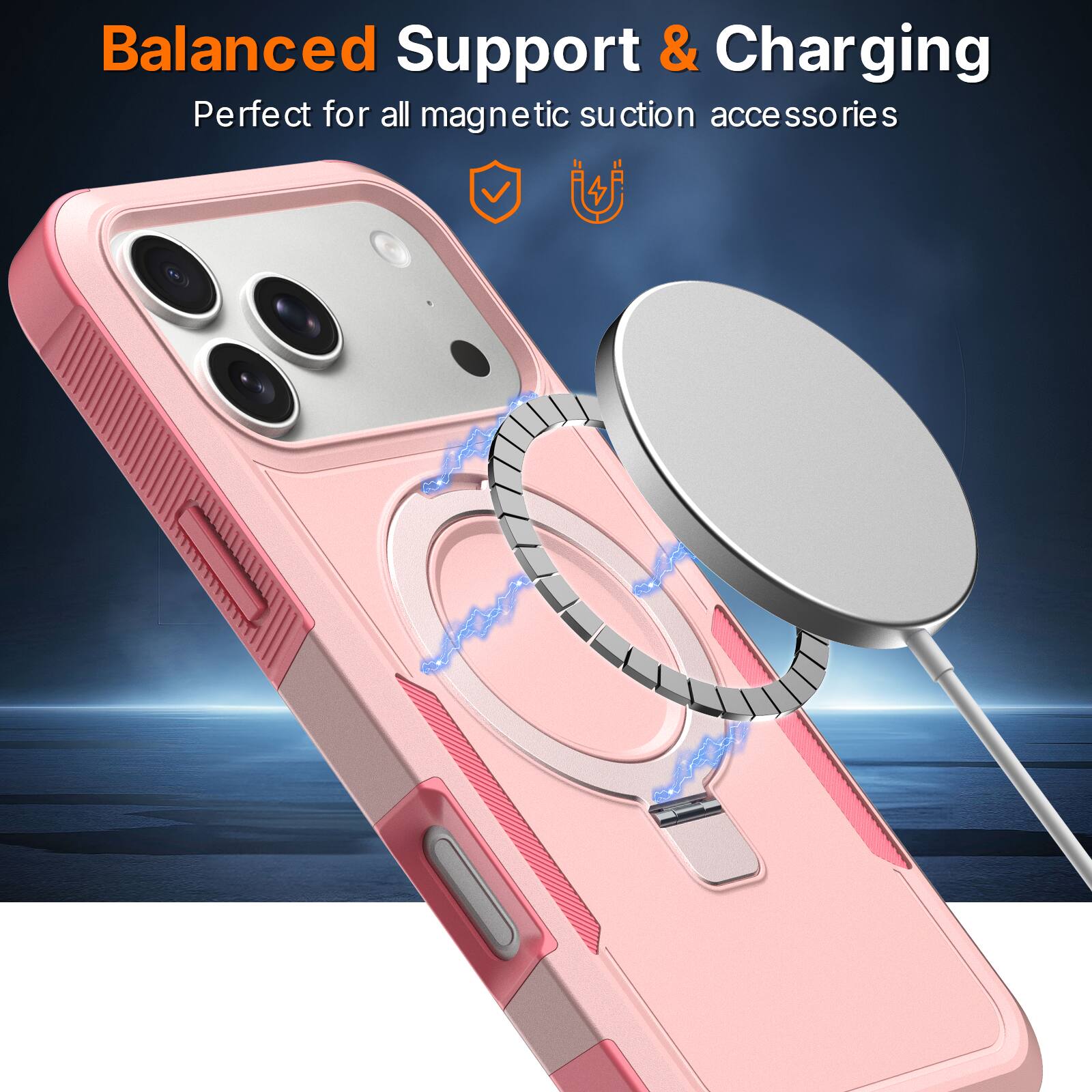 Balanced Support & Charging  
Perfect for all magnetic suction accessories