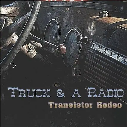 E H CHEVROLET RODEO
TRUCK & A RADIO
Transistor Rodeo