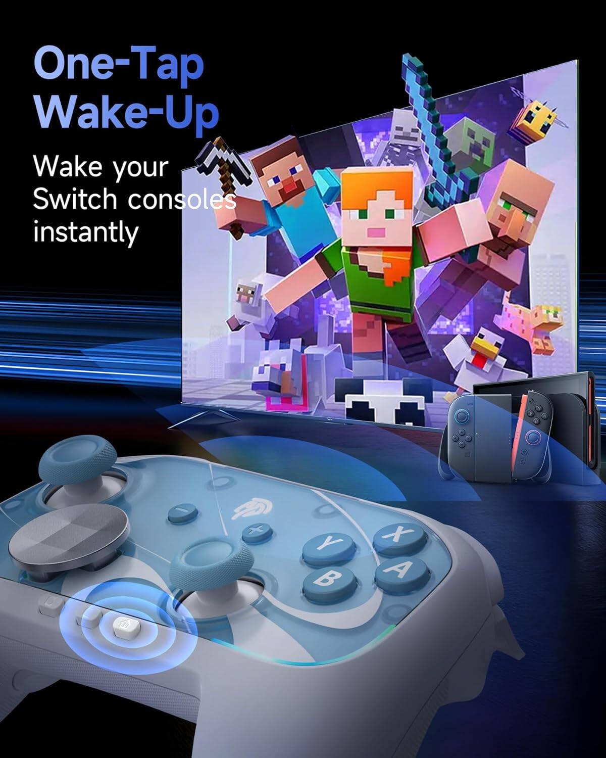 One-Tap Wake-Up  
Wake your Switch consoles instantly