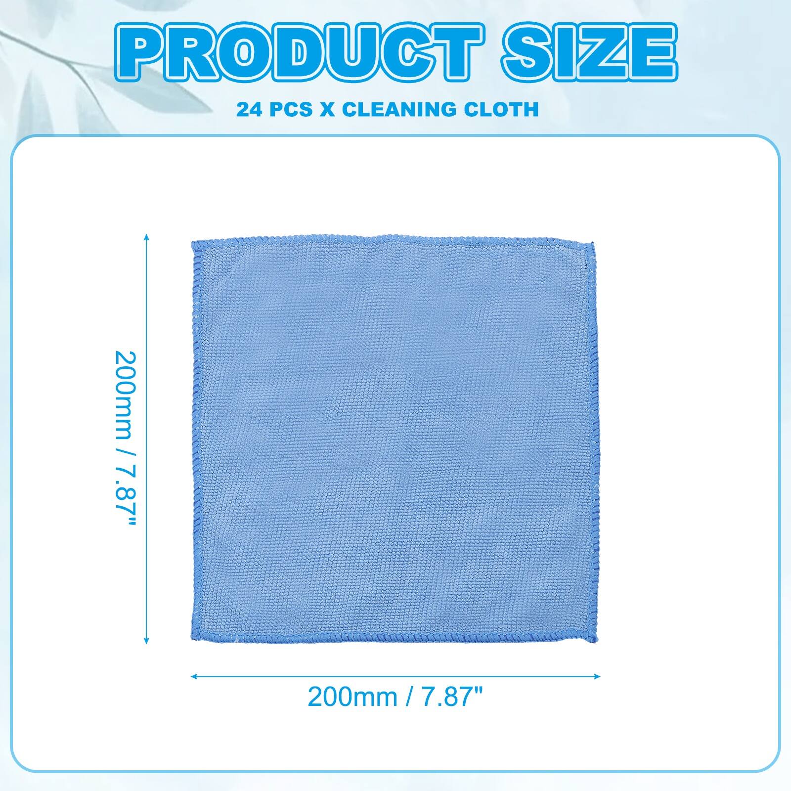 PRODUCT SIZE  
24 PCS X CLEANING CLOTH  
200mm / 7.87"  
200mm / 7.87"