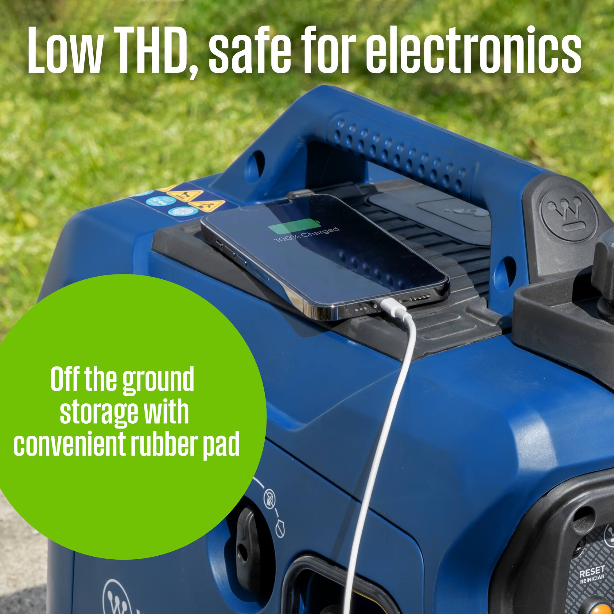 Low THD, safe for electronics

Off the ground storage with convenient rubber pad

100% Charged

RESET REINICIAR