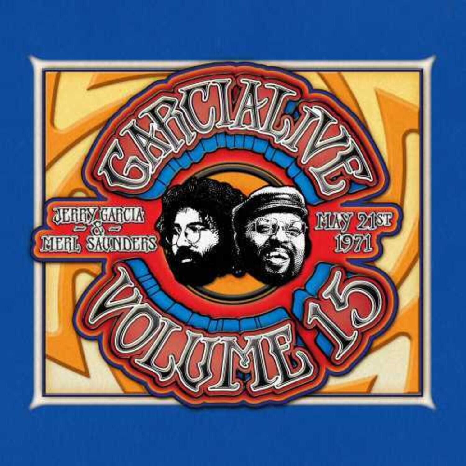 Garcia Live  
Jerry Garcia & Merl Saunders  
May 21st 1971  
Volume 15