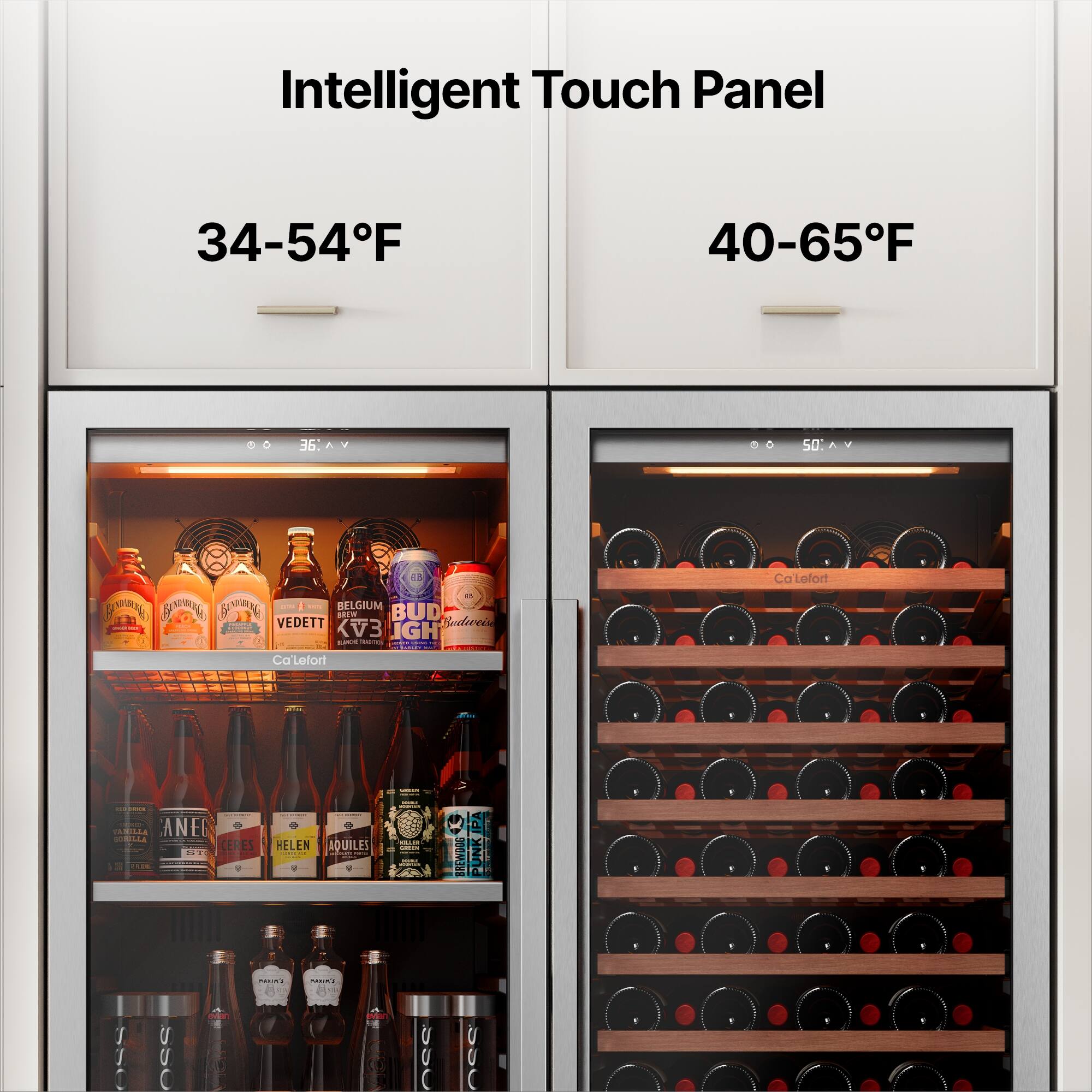 Intelligent Touch Panel

34-54°F

40-65°F

BELGIUM
BUD VEDETT
KV3
IGH

Ca Lefort

ANE
CERES
NEW HELEN
AQUILES
IPA
BREWJOY
PUNKIPA

220