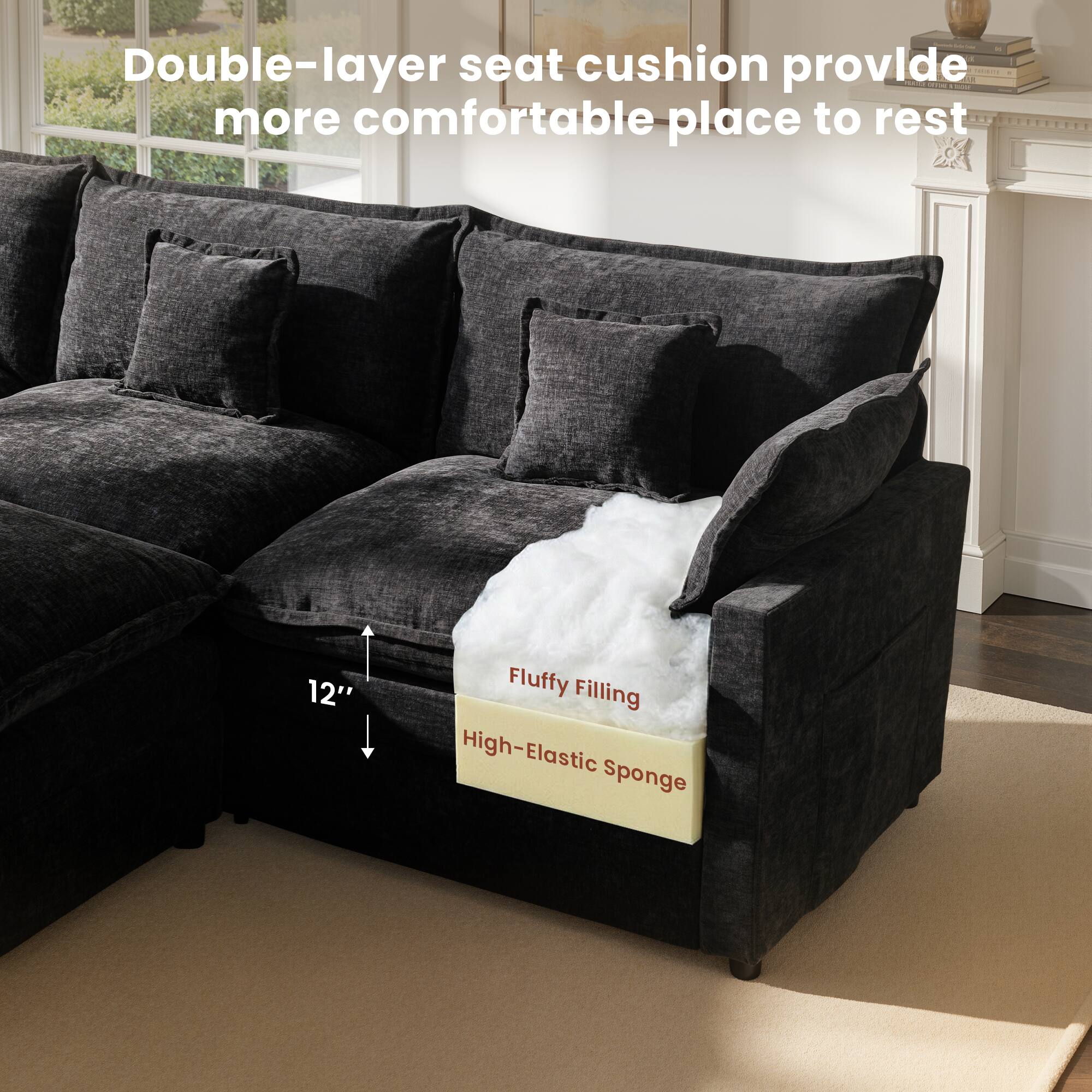 Double-layer seat cushion provide more comfortable place to rest

12" Fluffy Filling High-Elastic Sponge