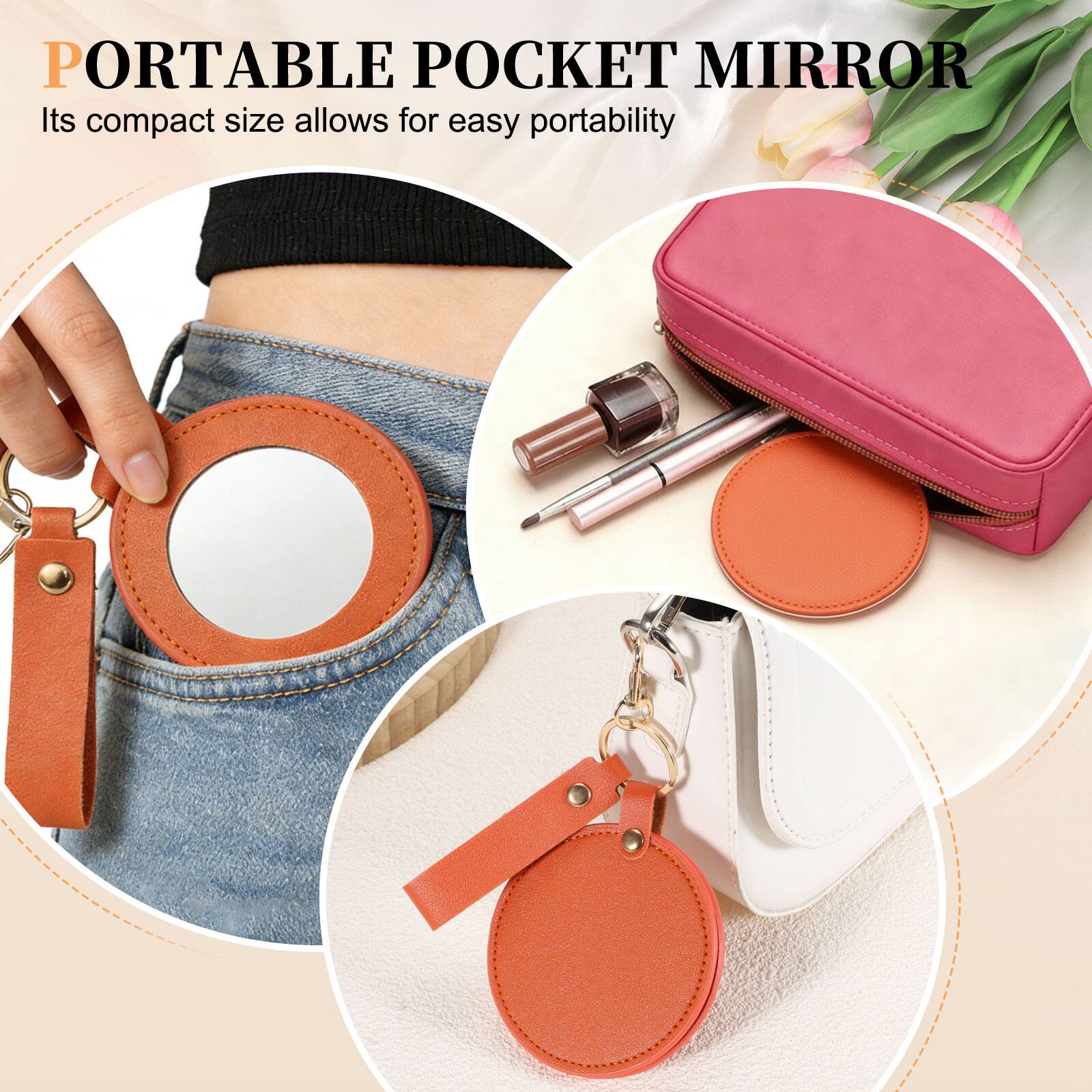PORTABLE POCKET MIRROR  
Its compact size allows for easy portability