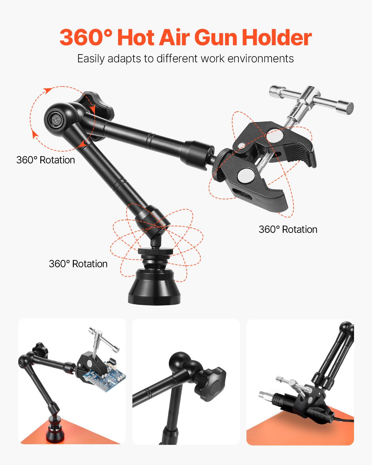 360° Hot Air Gun Holder  
Easily adapts to different work environments  
360° Rotation  
360° Rotation  
360° Rotation