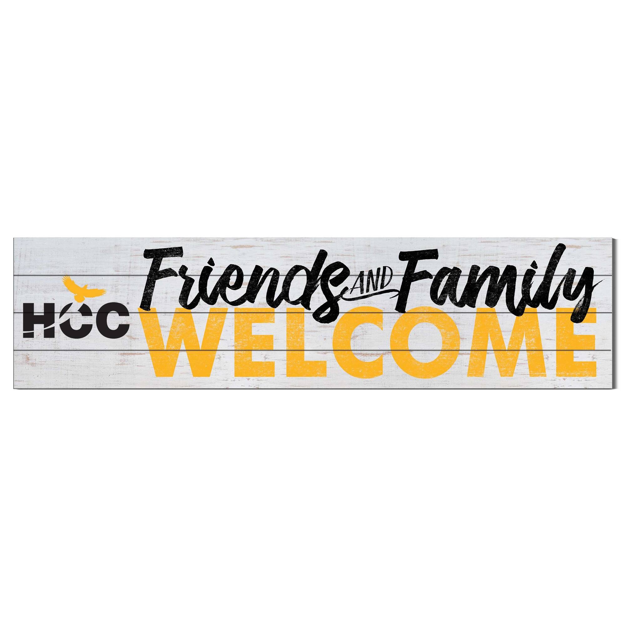 Houston Community College 10'' x 40'' Friends & Family Welcome Sign
