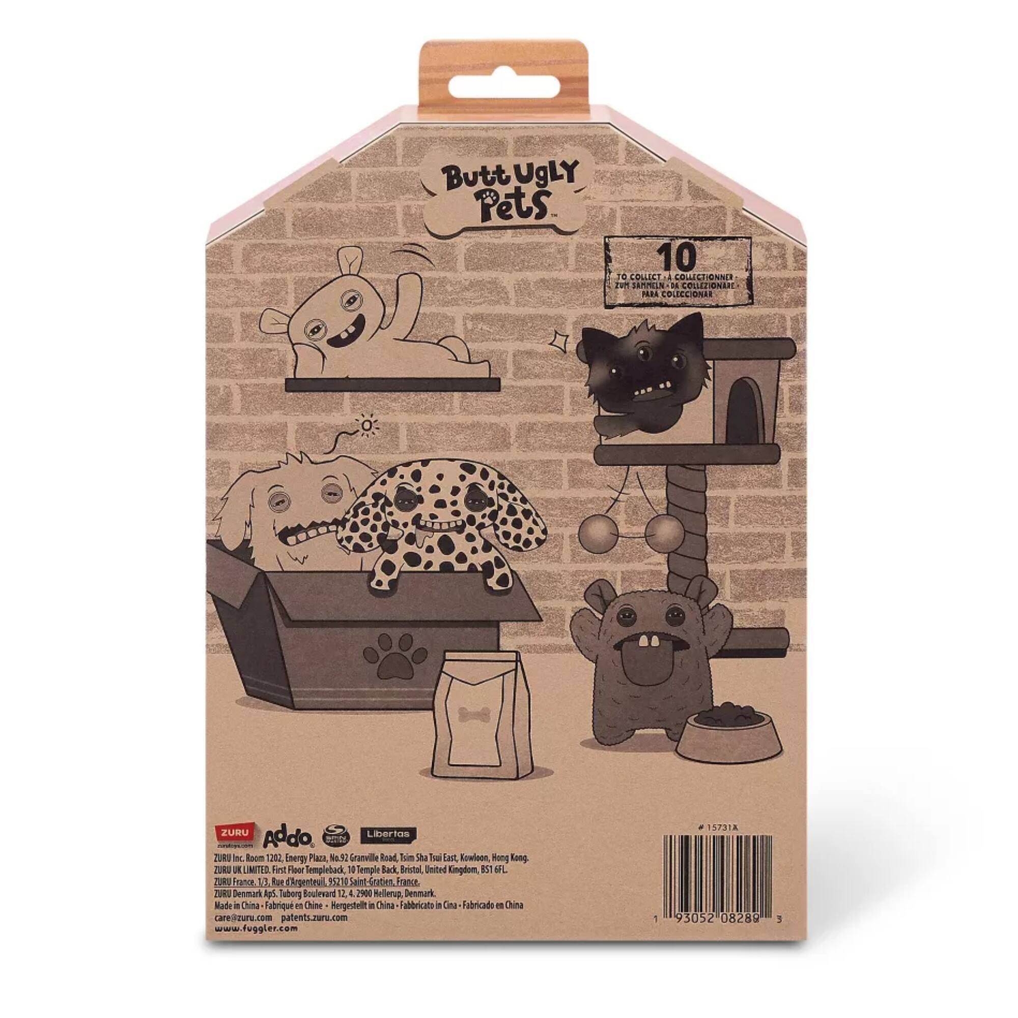 Butt Ugly Pets 10 to Collect

Addo Liberlas TURI Inc.
Room 1300, Interpy Plaza
125 Granville Road, Tun Shu Tuul
Kowloon, Hong Kong

ZURU LIMITED
First Floor, Templeback, Temple Road
Bristol, United Kingdom

ZURU France
12, Rue Regentelli, 92000 Saint-Gratien, France

ZURU Denmark
12, Tuborgvej, 2900 Hellerup, Denmark

ZURU China
Fabrique en Chine - China
Fabricado en China - China
care@zuru.com
patents.zuru.com
www.fuggler.com

1 15731A
3052 08280