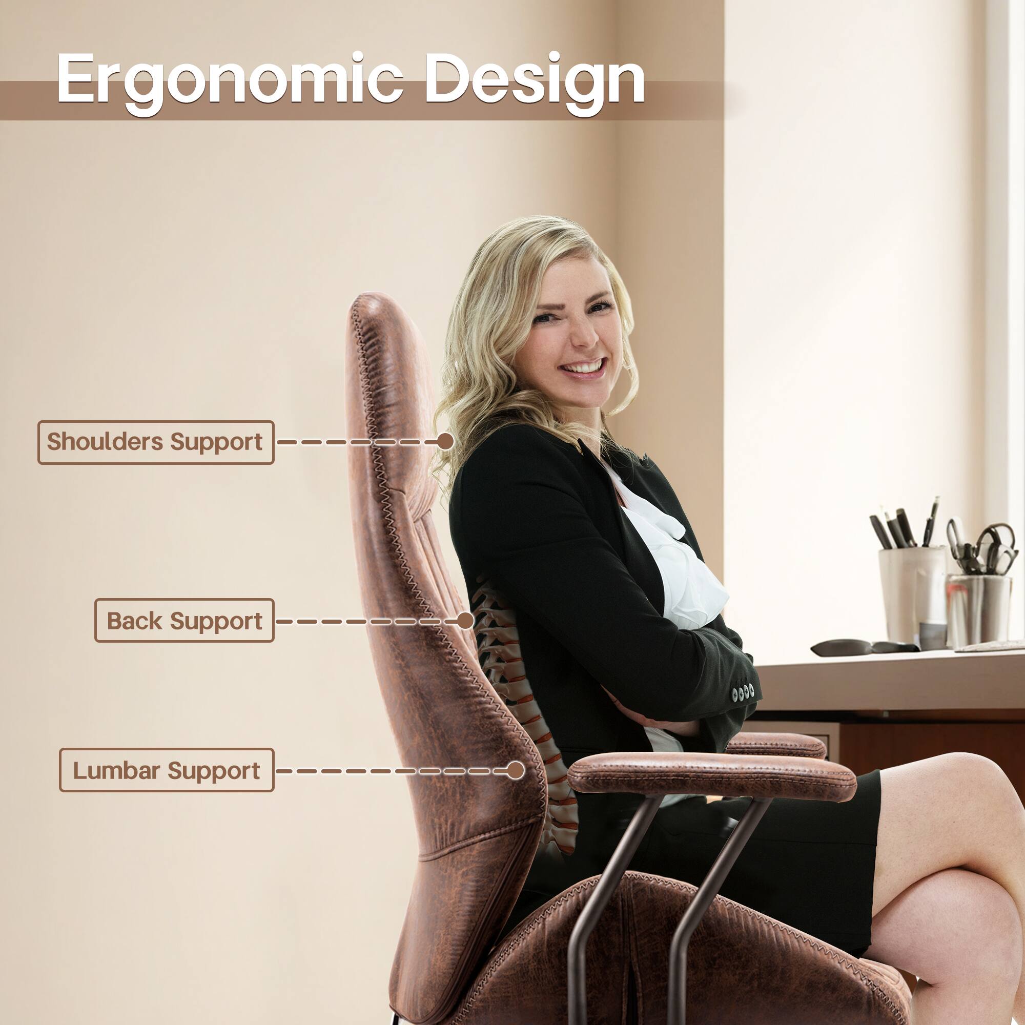 Ergonomic Design

Shoulders Support  
Back Support  
Lumbar Support
