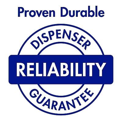 Proven Durable  
DISPENSER  
RELIABILITY  
GUARANTEE