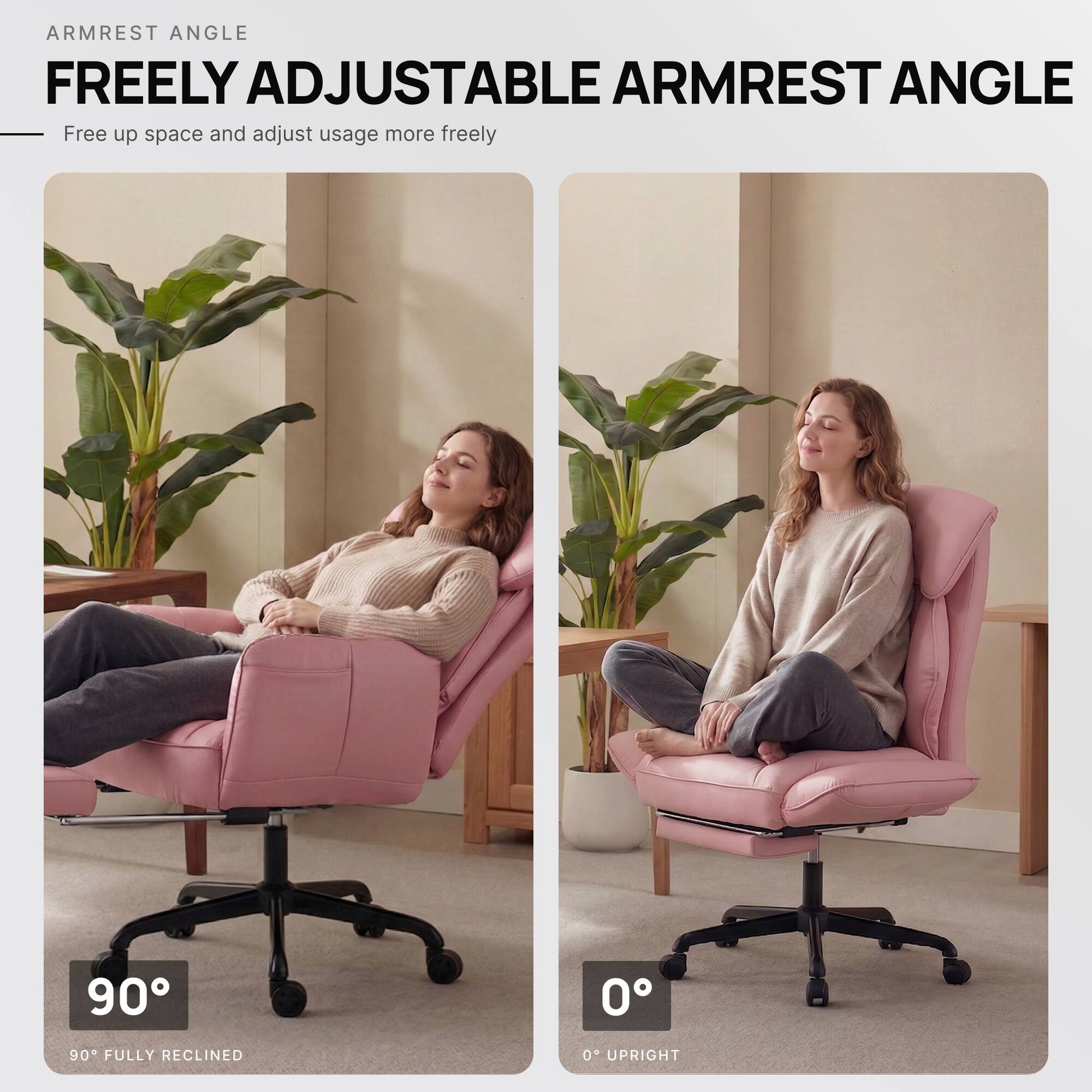 ARMREST ANGLE

FREELY ADJUSTABLE ARMREST ANGLE

Free up space and adjust usage more freely

90° FULLY RECLINED

0° UPRIGHT