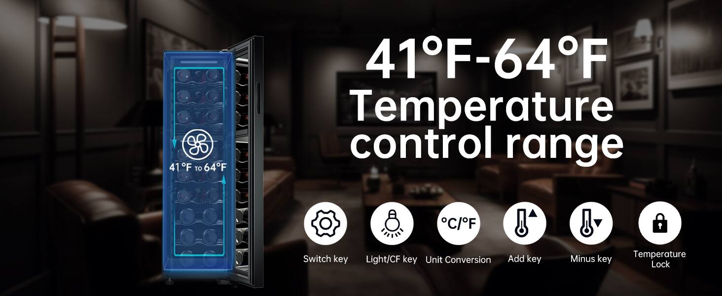 41°F-64°F Temperature control range

- Switch key
- Light/CF key
- Unit Conversion
- Add key
- Minus key
- Temperature Lock