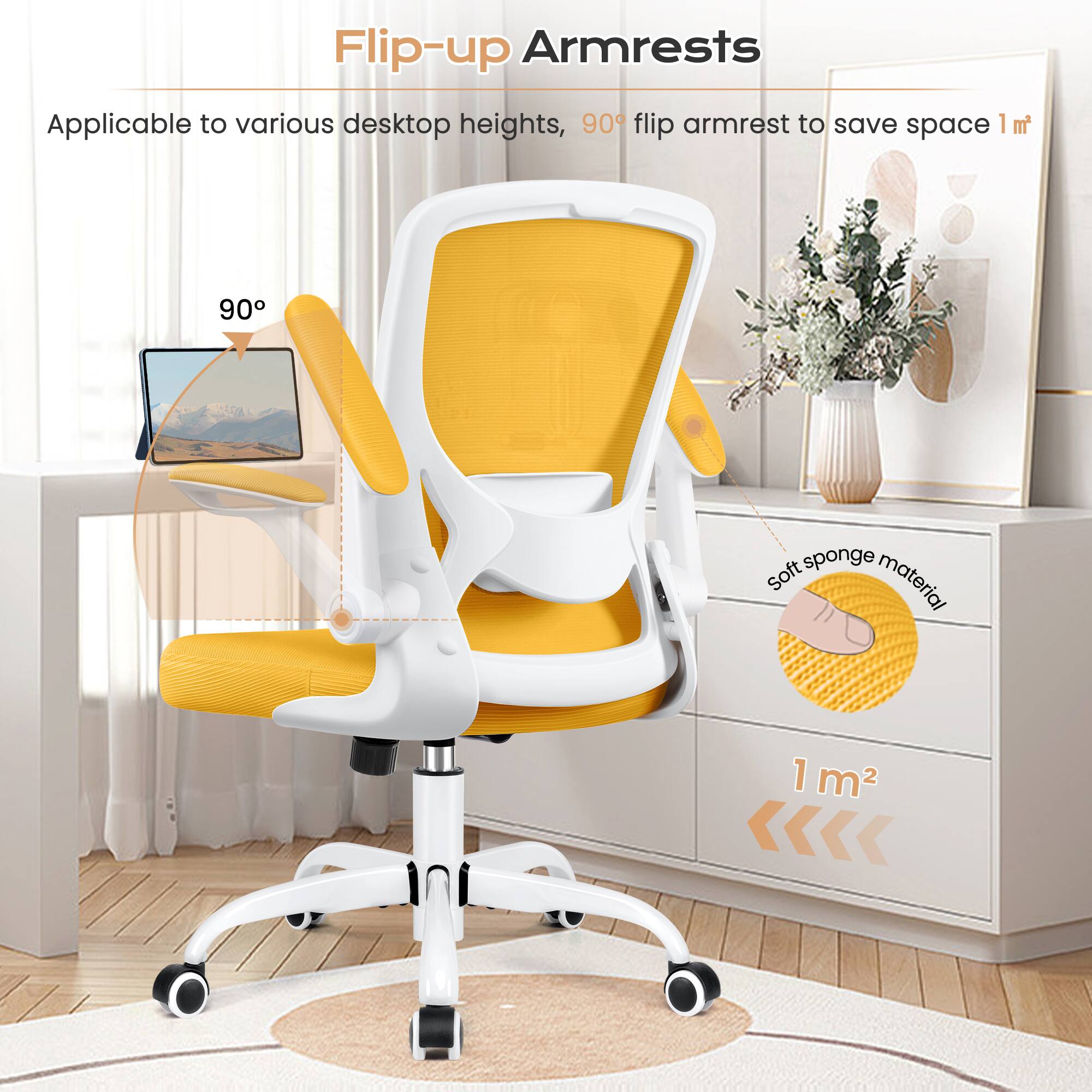 Flip-up Armrests

Applicable to various desktop heights, 90° flip armrest to save space 1 m²

90°

soft sponge material

1 m²