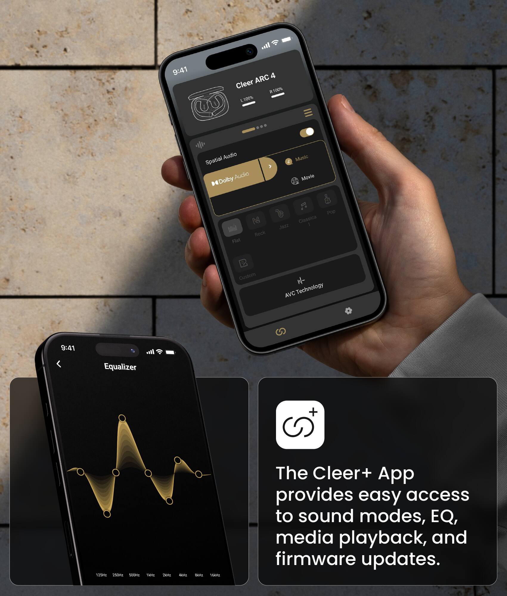 9:41 ARC 4 Cleer 2001 LI00 Audio Spatial Dolby Audio, 4 Music Movie M Flat M Rock Classic Jezz - Pep Custom AVC Technology 9:41 Equalizer + sirtan iname SORME Sase 2m dare Tame -oint The Cleer+ App provides easy access to sound modes, EQ, media playback, and firmware updates.