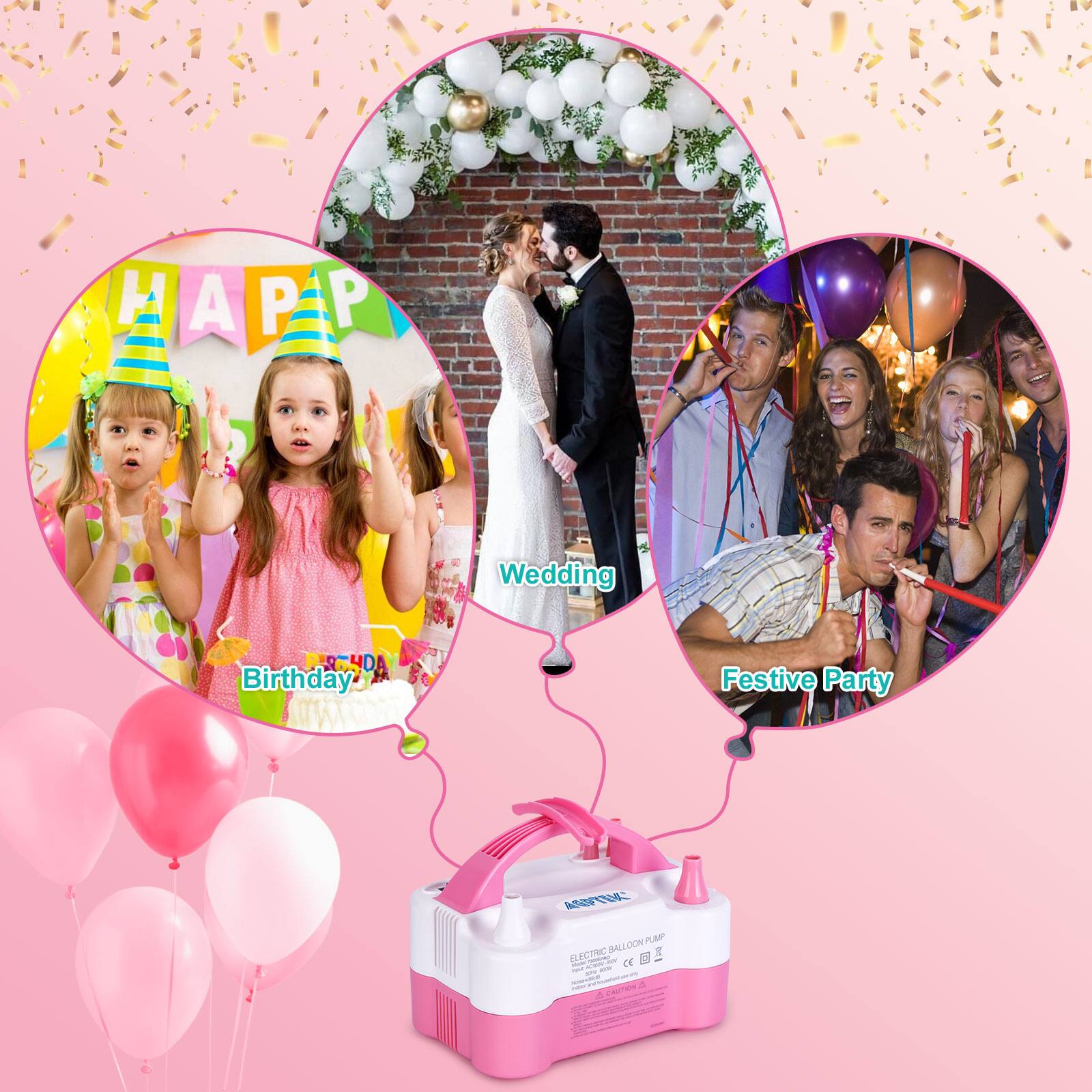 HAPPY  
Birthday  
Wedding  
Festive Party  

ELECTRIC BALLOON PUMP