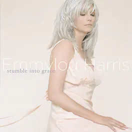 Emmylou Harris - Stumble Into Grace - VINYL LP