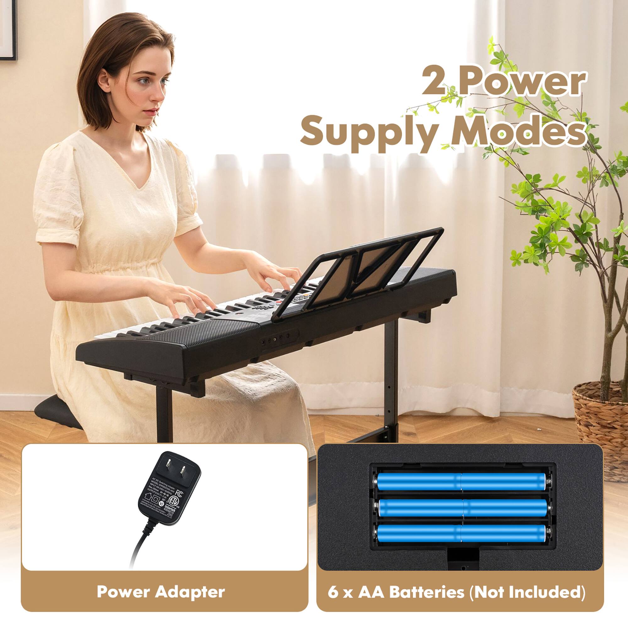 2 Power Supply Modes  
- Power Adapter  
- 6 x AA Batteries (Not Included)