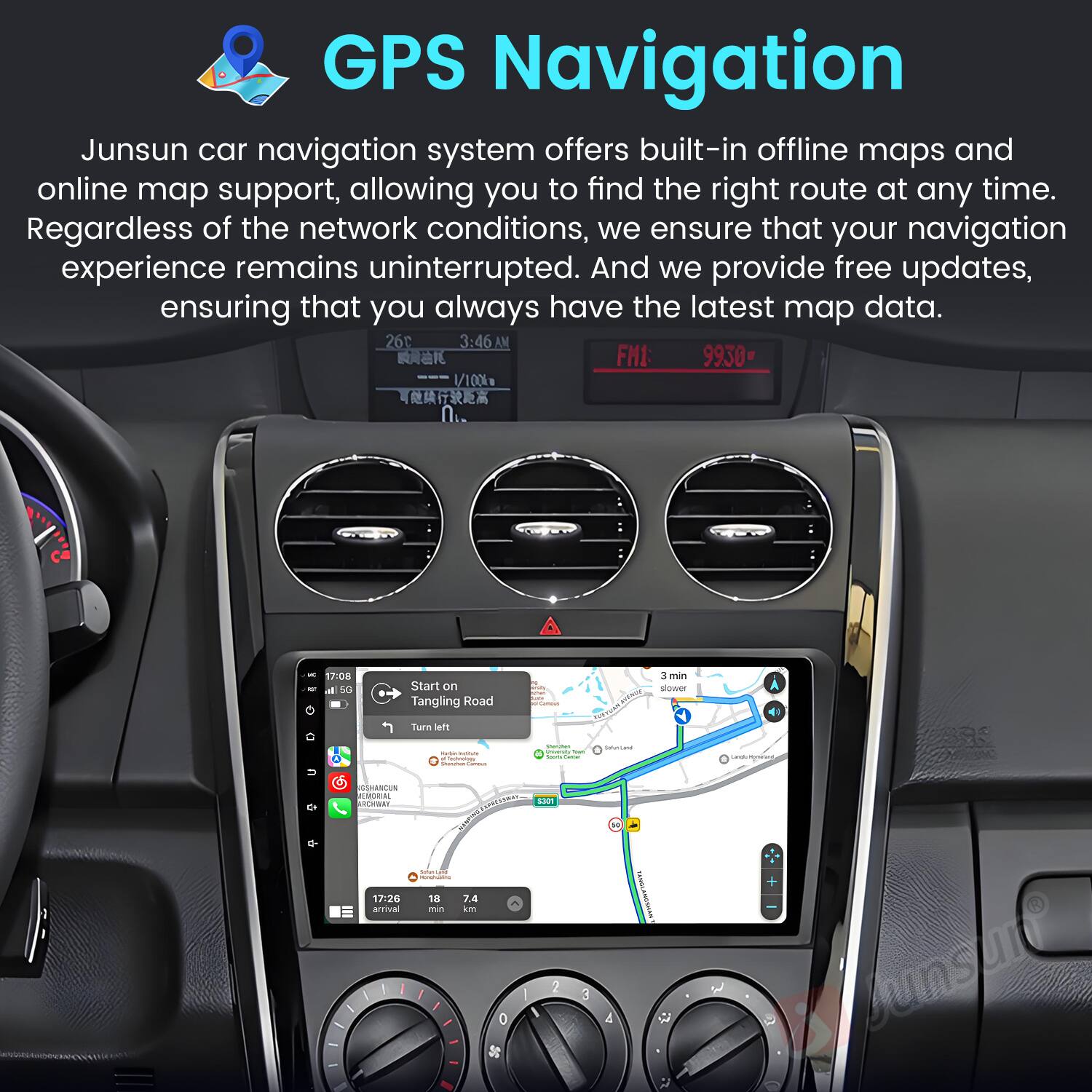 GPS Navigation

Junsun car navigation system offers built-in offline maps and online map support, allowing you to find the right route at any time. Regardless of the network conditions, we ensure that your navigation experience remains uninterrupted. And we provide free updates, ensuring that you always have the latest map data.