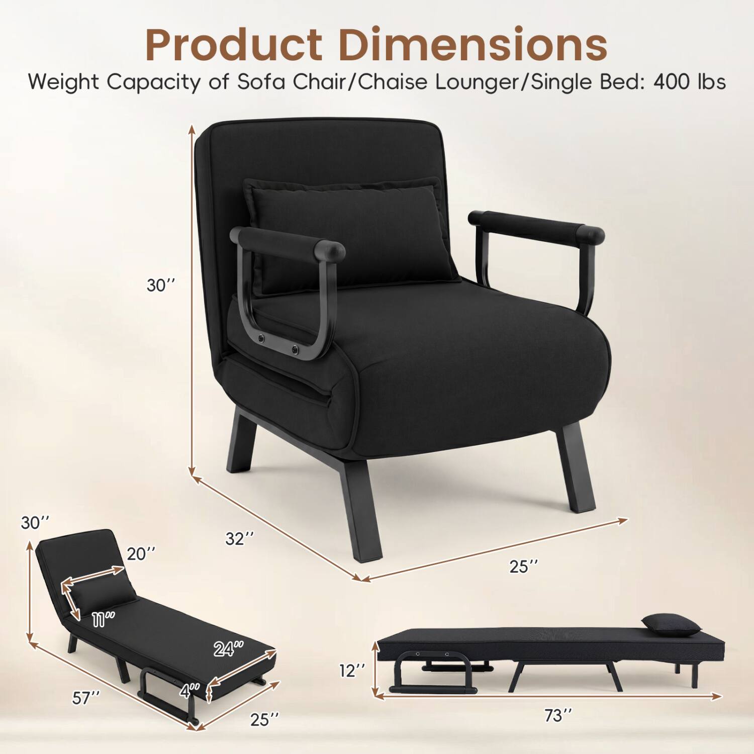 Product Dimensions  
Weight Capacity of Sofa Chair/Chaise Lounger/Single Bed: 400 lbs

30"  
30"  
20"  
32"  
25"  
11"  
57"  
24"  
4.0  
25"  
12"  
73"