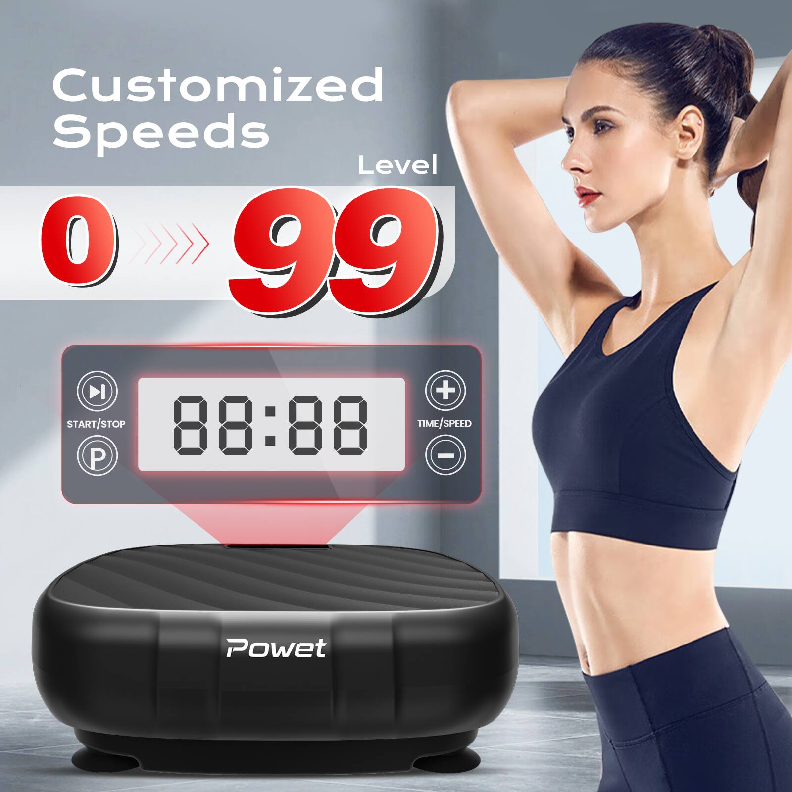 Customized Speeds  
Level 0 >>> 99  
DI + START/STOP  
88:88 TIME/SPEED  
P - Powet