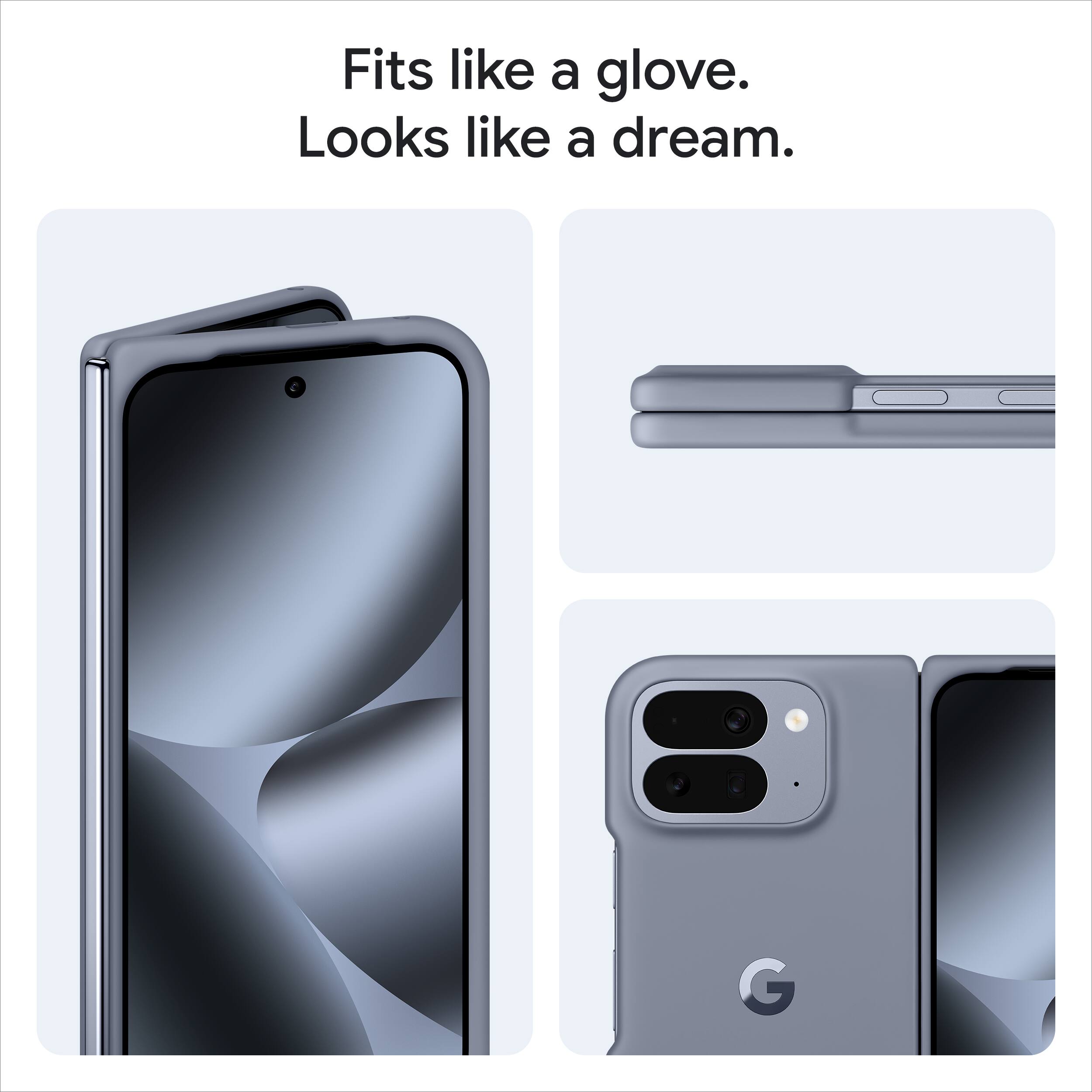 Fits like a glove.  
Looks like a dream.